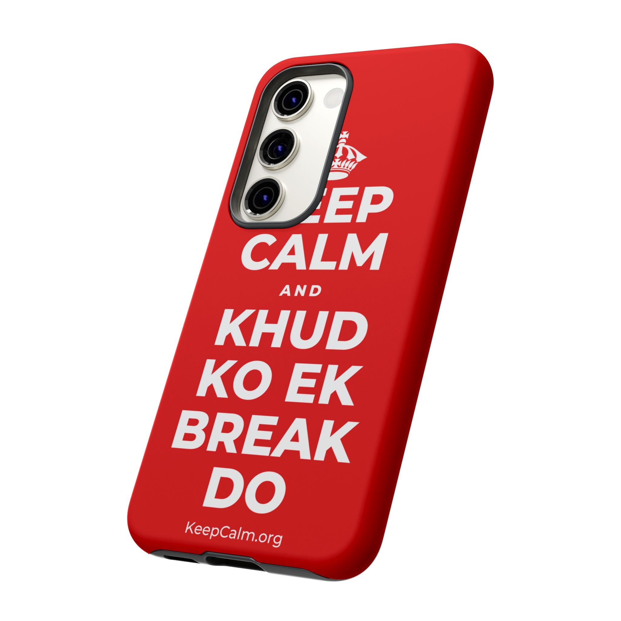 KEEP CALM AND KHUD KO EK BREAK DO Phone Case