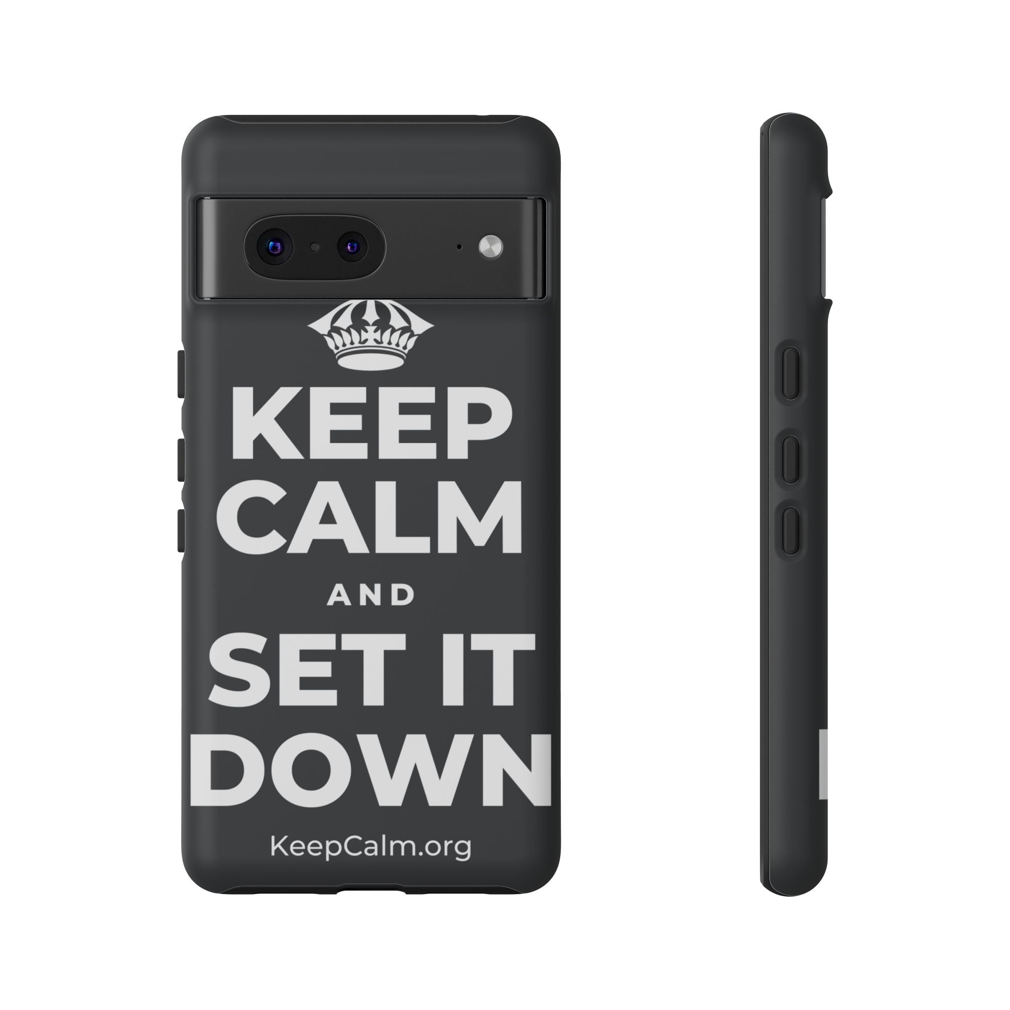 KEEP CALM AND SET IT DOWN Phone Case (Dark)