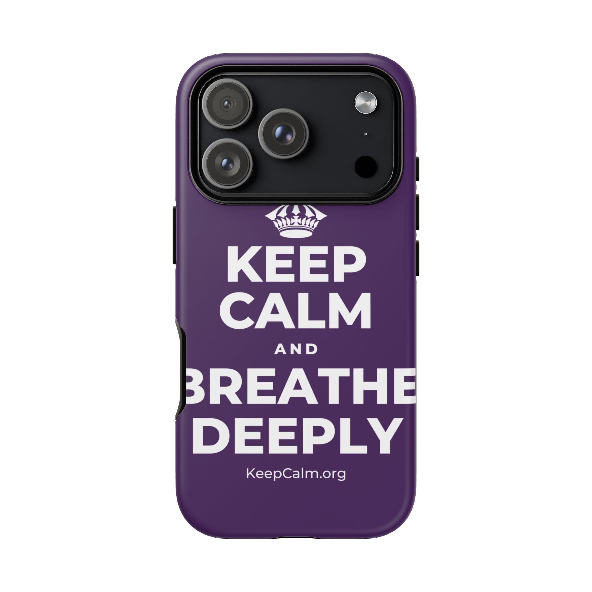 KEEP CALM AND BREATHE DEEPLY Phone Case