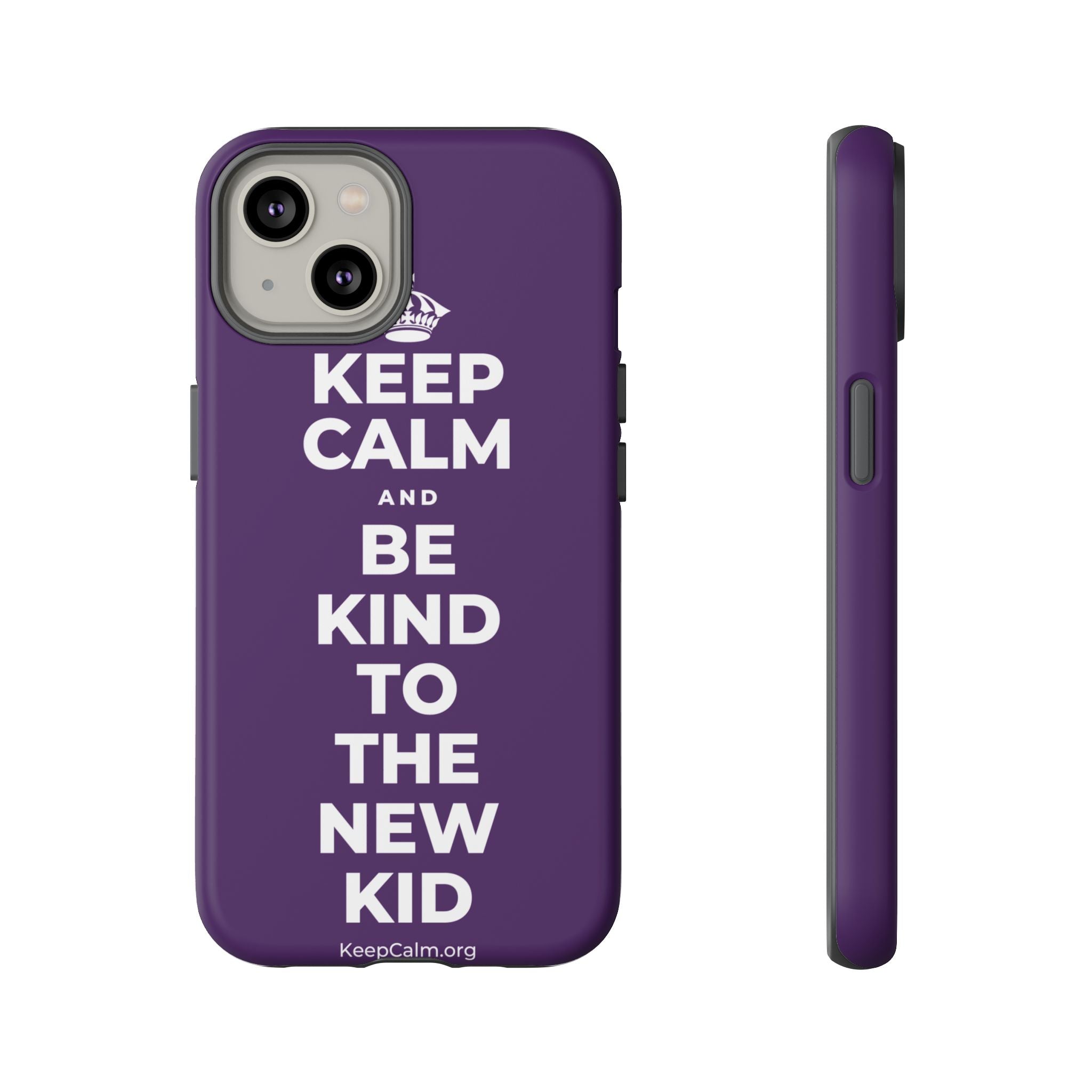 KEEP CALM AND BE KIND TO THE NEW KID Phone Case