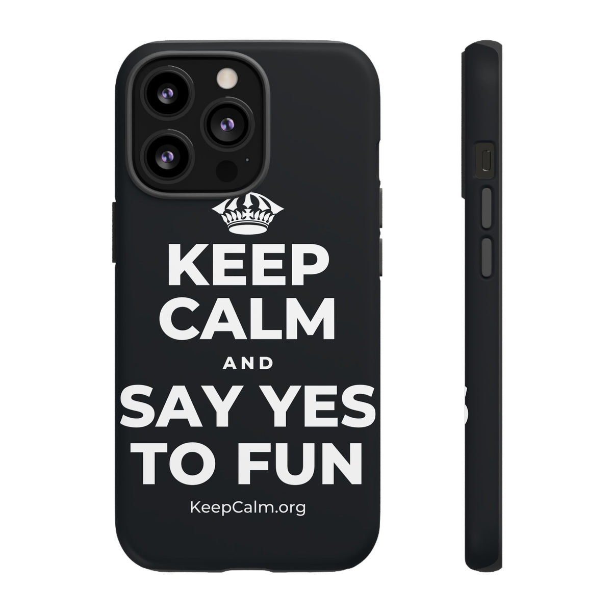 KEEP CALM AND SAY YES TO FUN Phone Case (Dark)