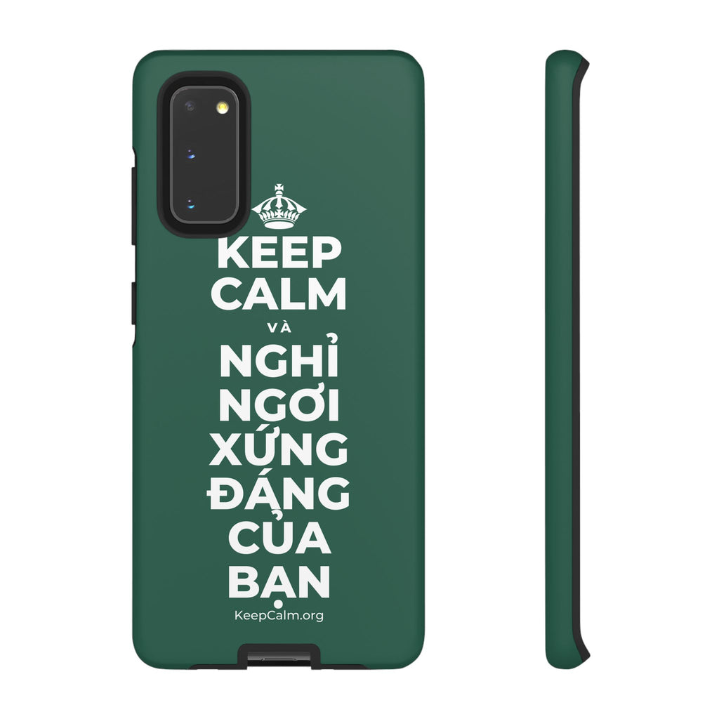 KEEP CALM VÀ NGHỈ NGƠI XỨNG ĐÁNG CỦA BẠN Phone Case