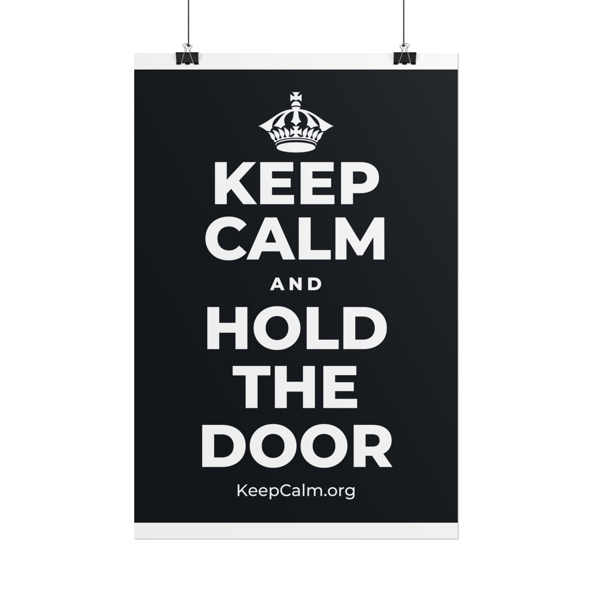 KEEP CALM AND HOLD THE DOOR Poster (Dark)