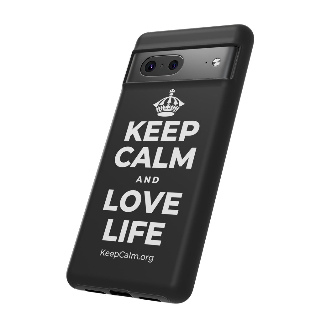 KEEP CALM AND LOVE LIFE Phone Case