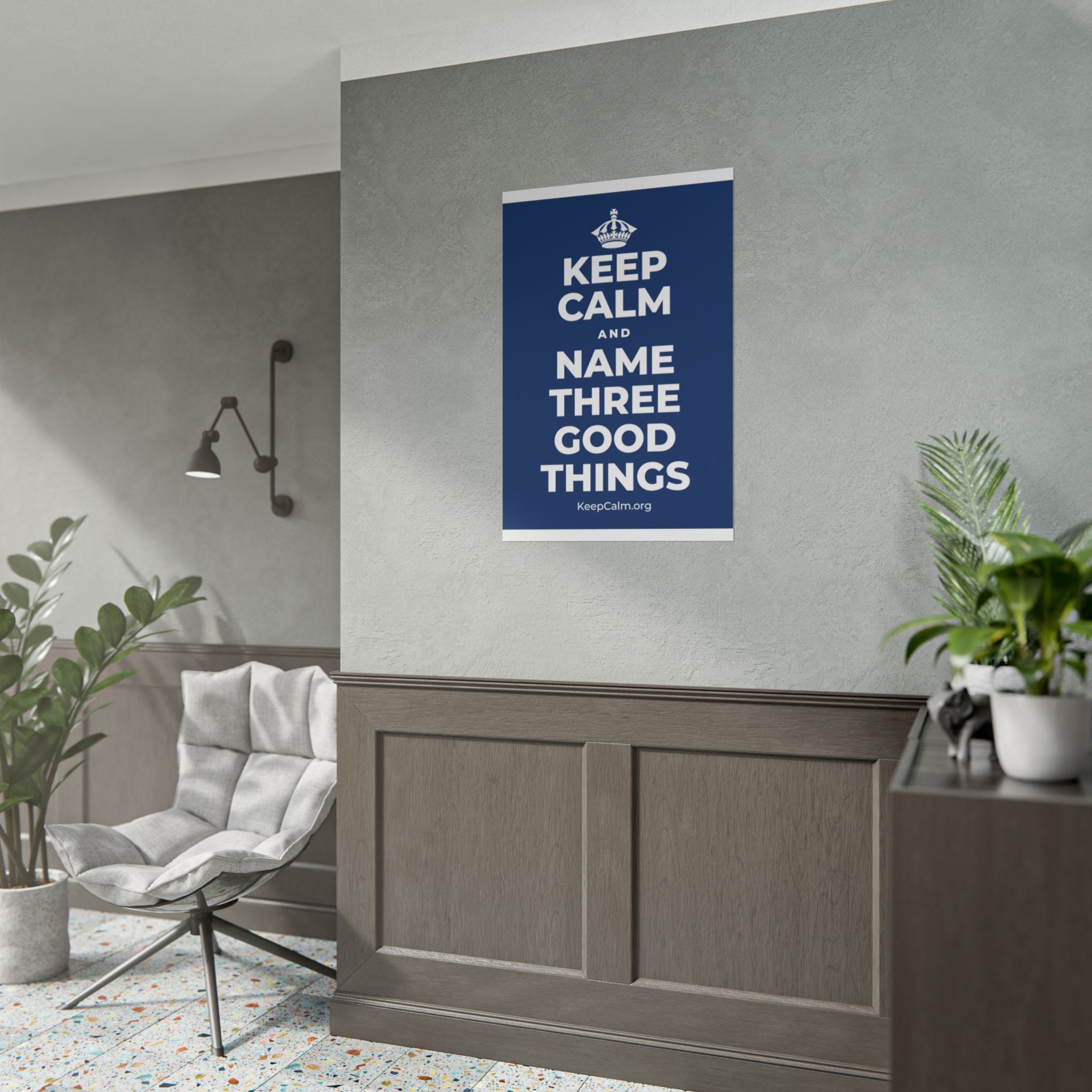 KEEP CALM AND NAME THREE GOOD THINGS Poster