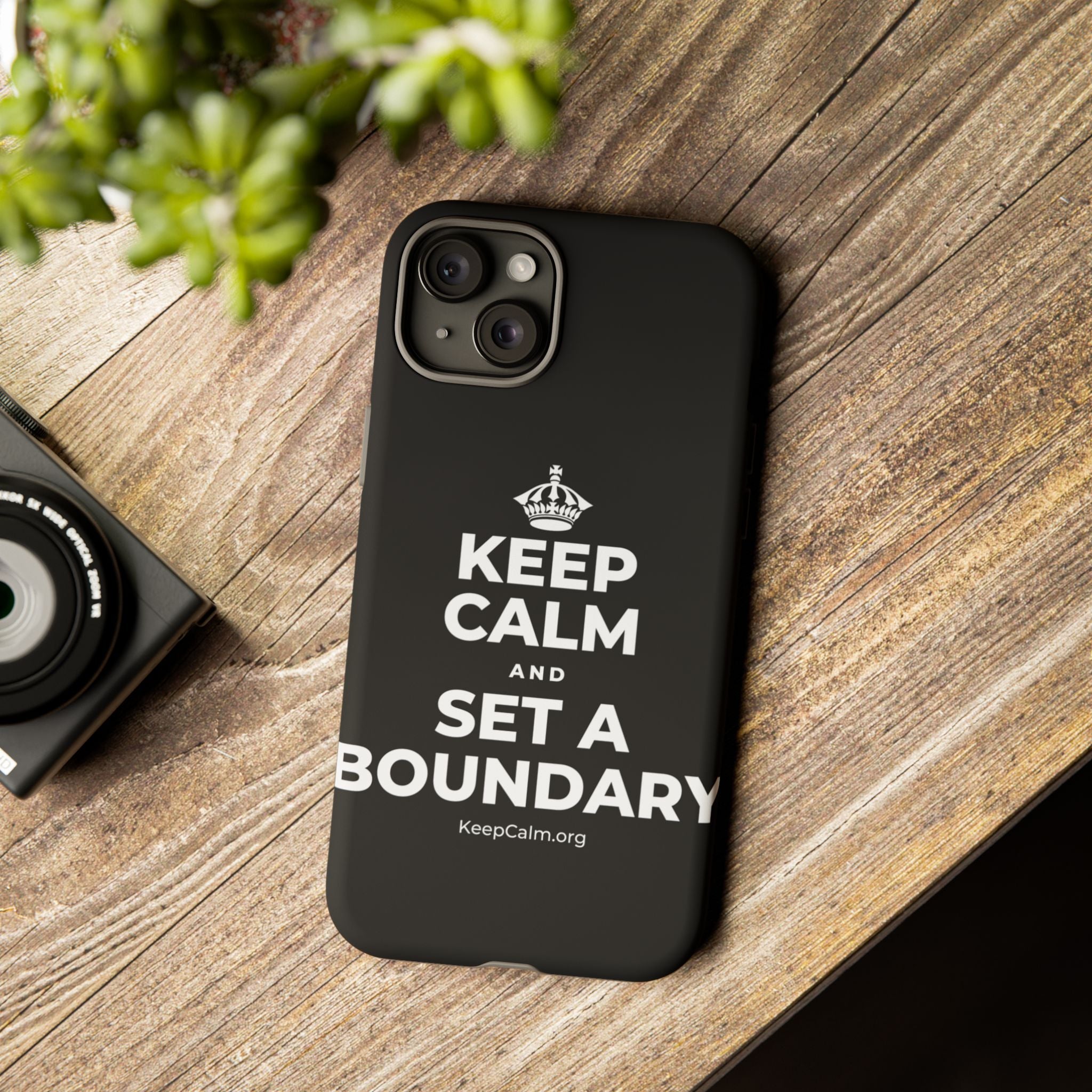 KEEP CALM AND SET A BOUNDARY Phone Case