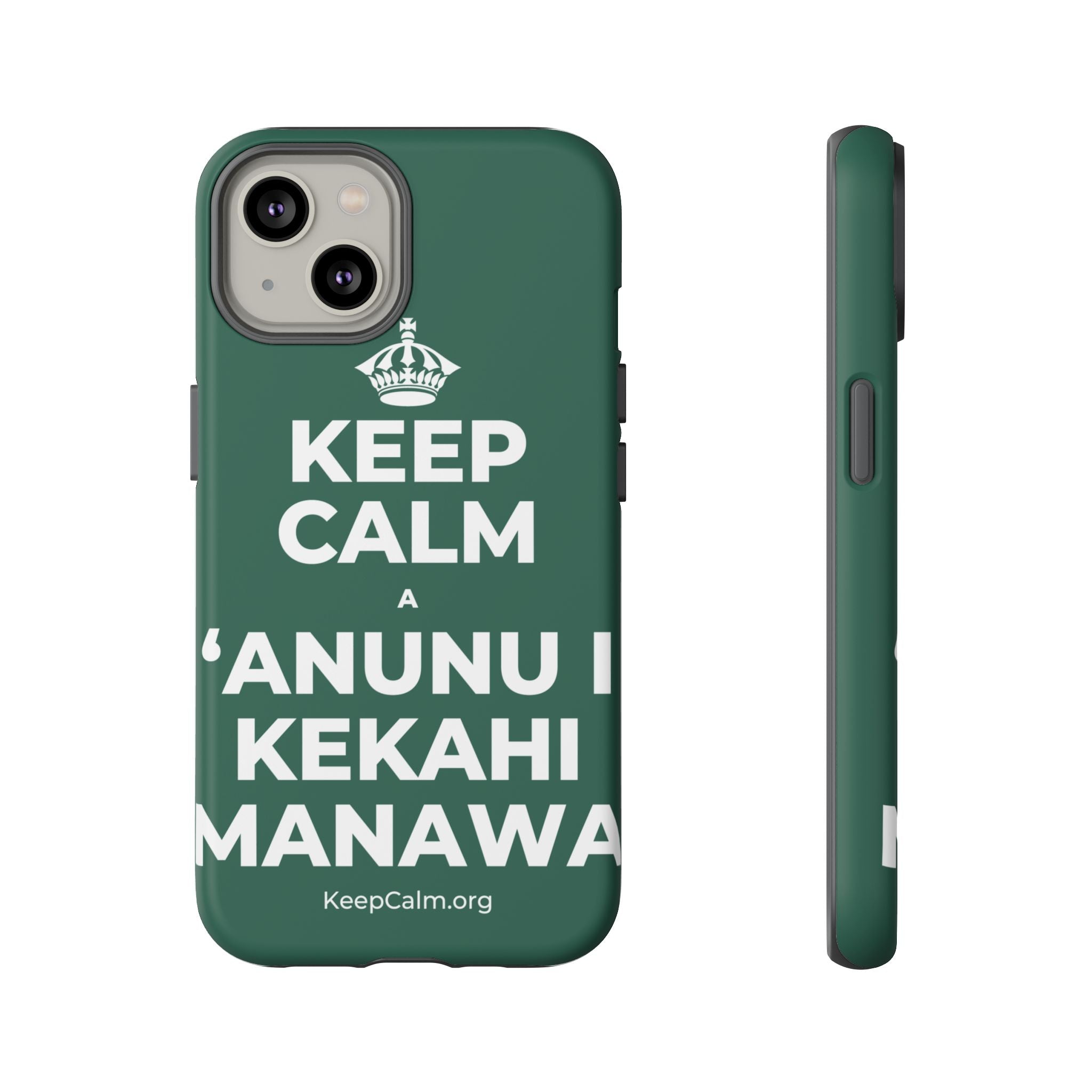 KEEP CALM A ʻANUNU I KEKAHI MANAWA Phone Case