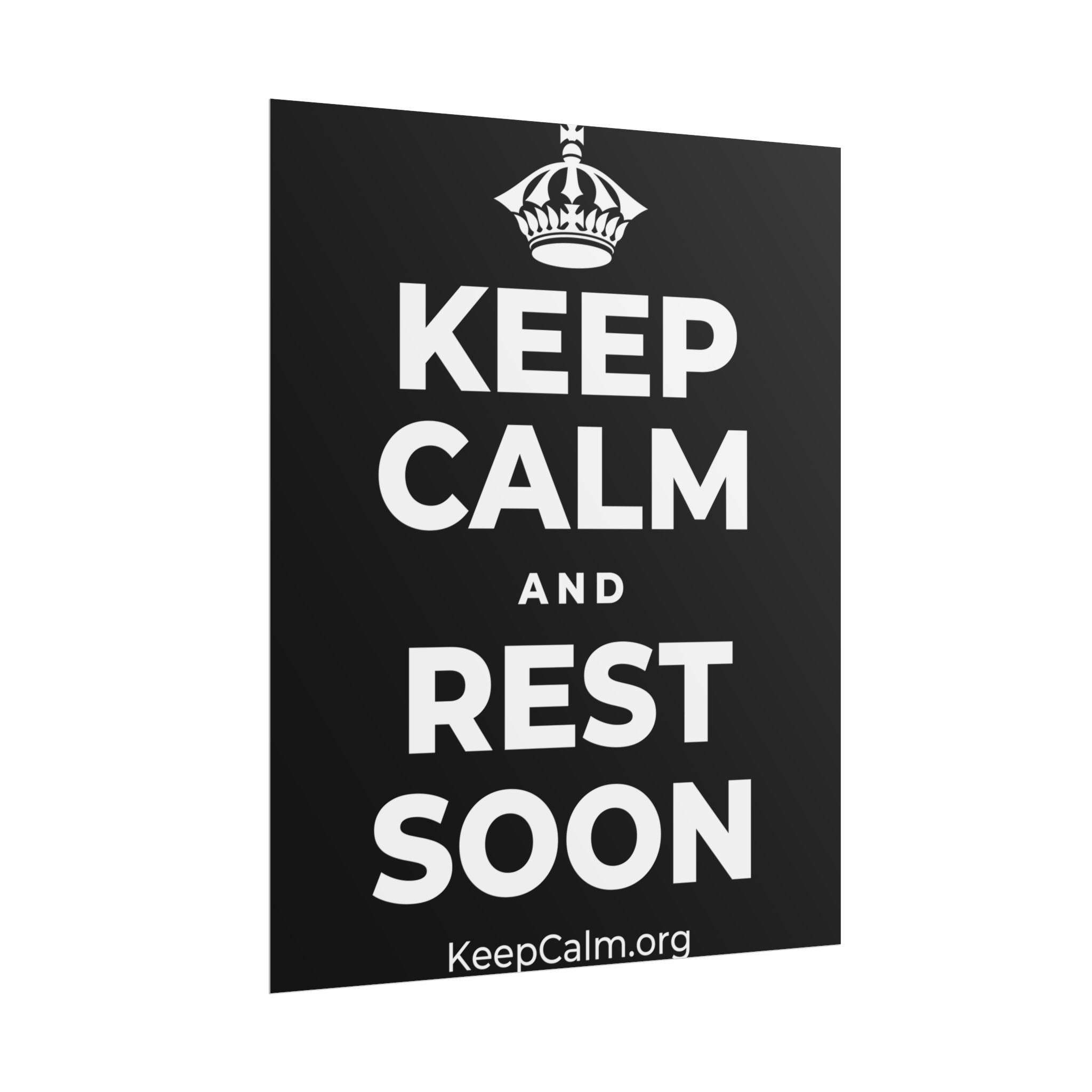 KEEP CALM AND REST SOON Poster