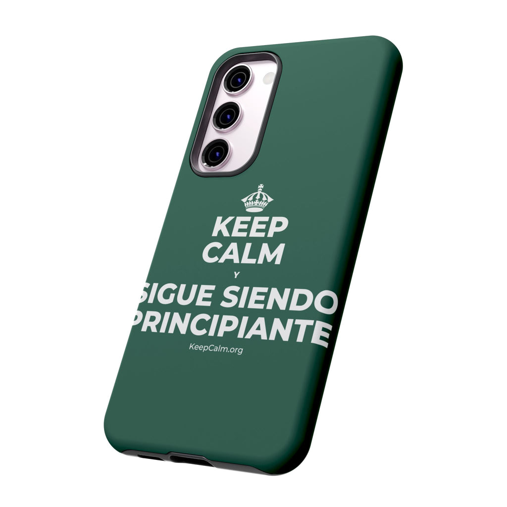 KEEP CALM Y SIGUE SIENDO PRINCIPIANTE Phone Case