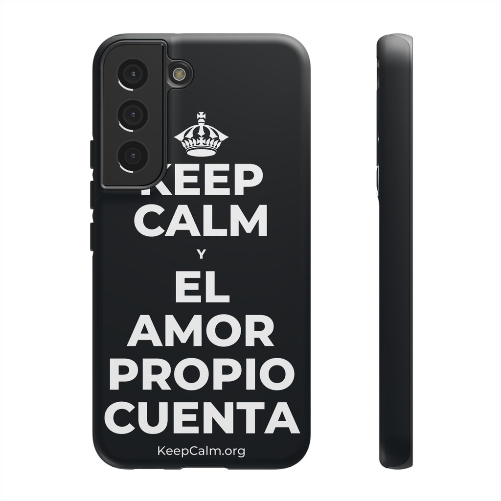 KEEP CALM Y EL AMOR PROPIO CUENTA Phone Case (Dark)