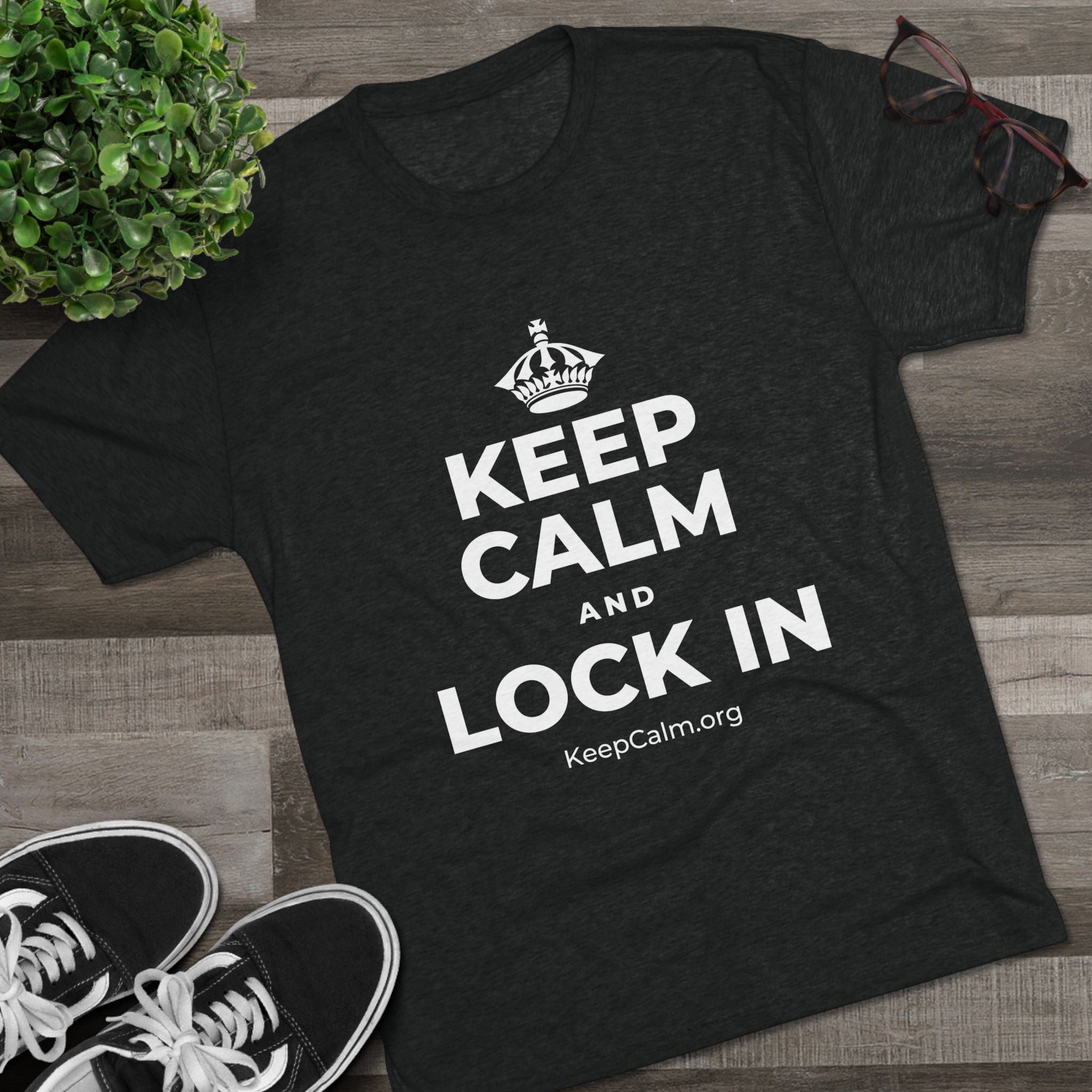 KEEP CALM AND LOCK IN Tri-Blend Tee