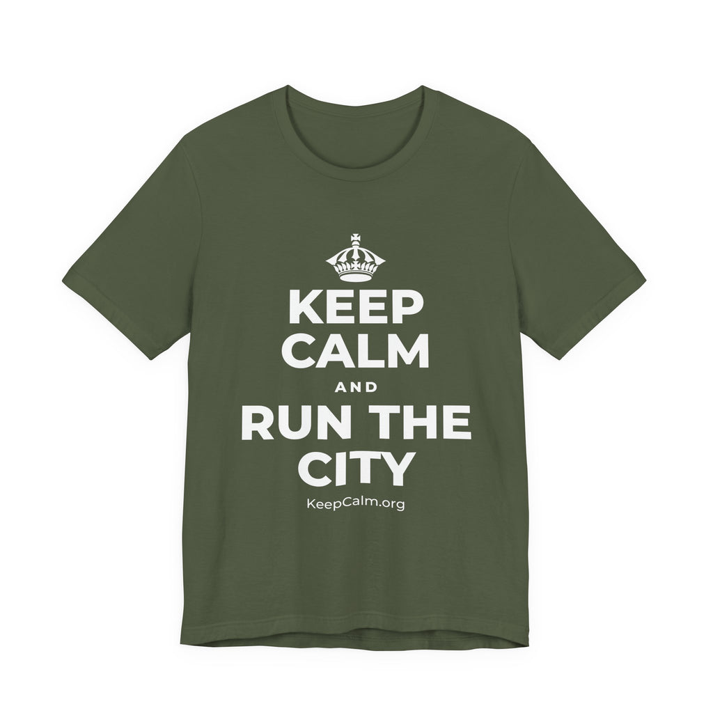 KEEP CALM AND RUN THE CITY T-Shirt (Military Green–Autumn)