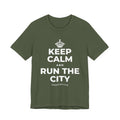 KEEP CALM AND RUN THE CITY T-Shirt (Military Green–Autumn)