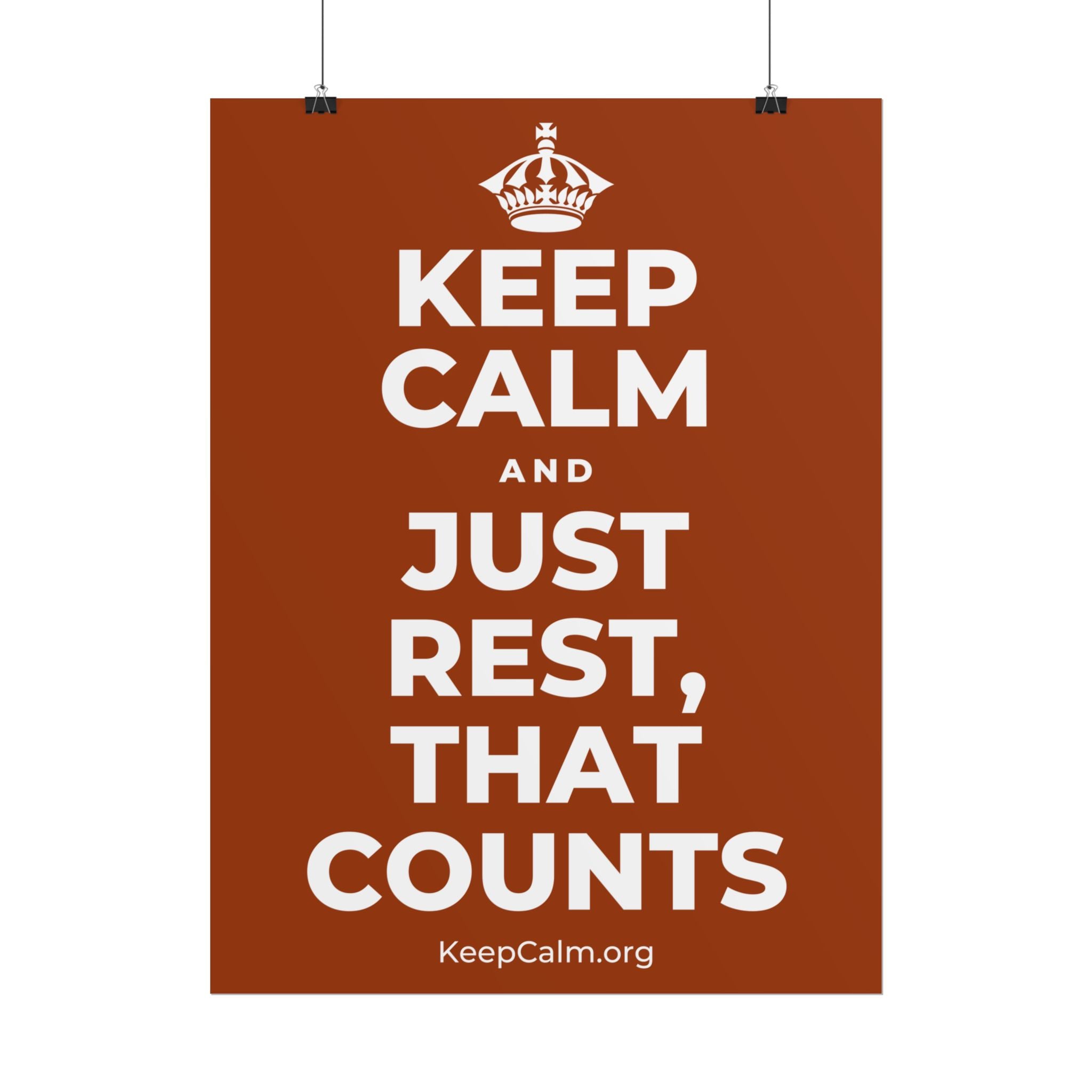 KEEP CALM AND JUST REST, THAT COUNTS Poster