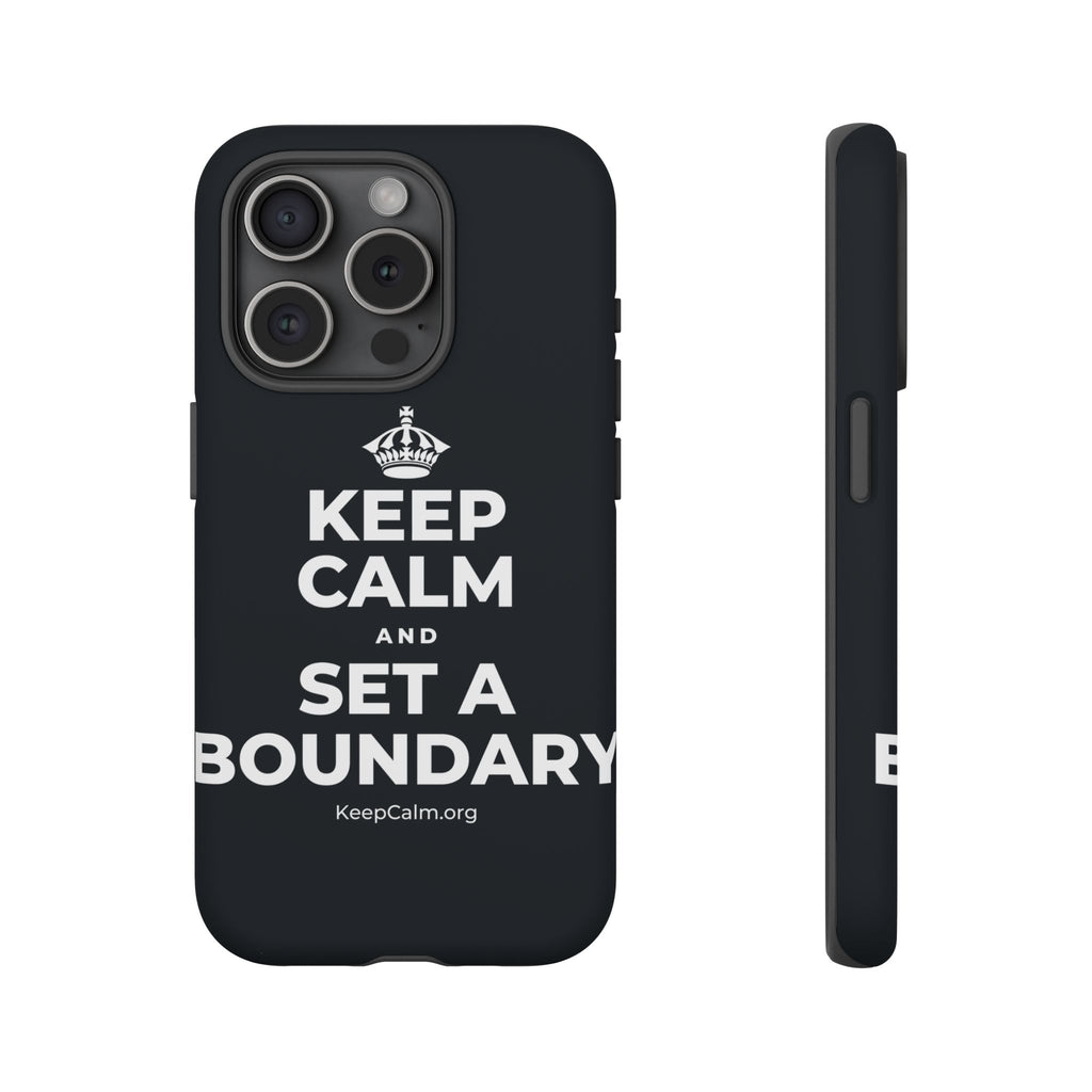 KEEP CALM AND SET A BOUNDARY Phone Case (Dark)