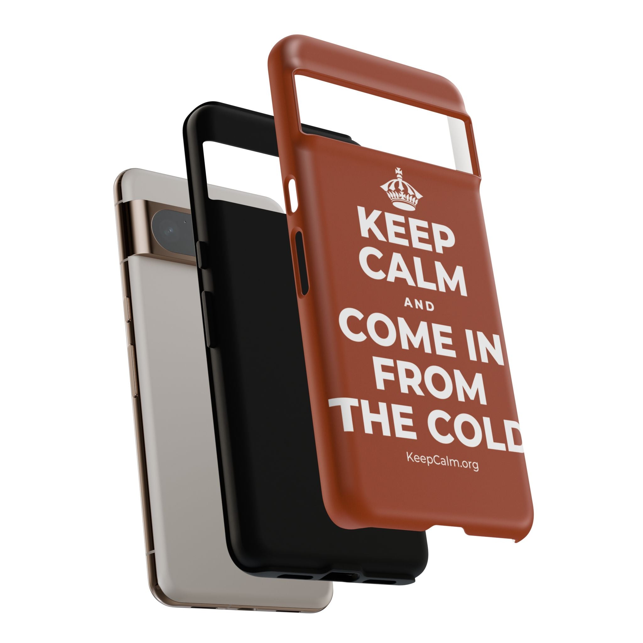 KEEP CALM AND COME IN FROM THE COLD Phone Case