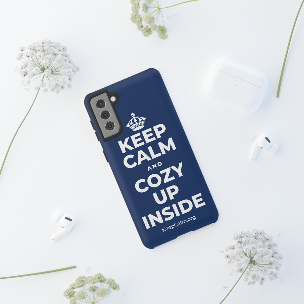KEEP CALM AND COZY UP INSIDE Phone Case