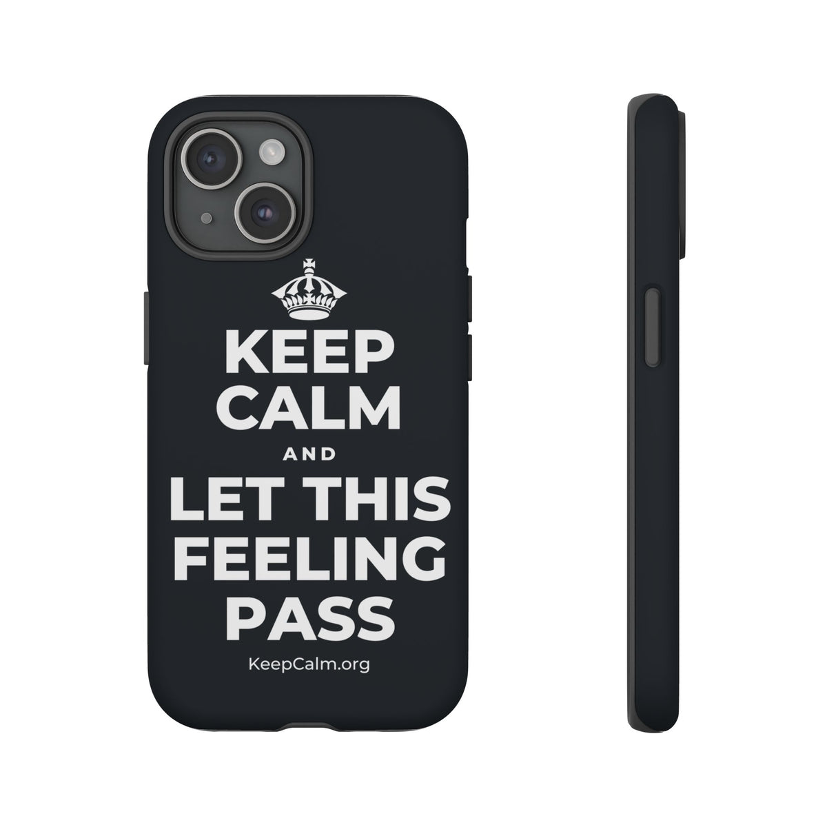 KEEP CALM AND LET THIS FEELING PASS Phone Case (Dark)