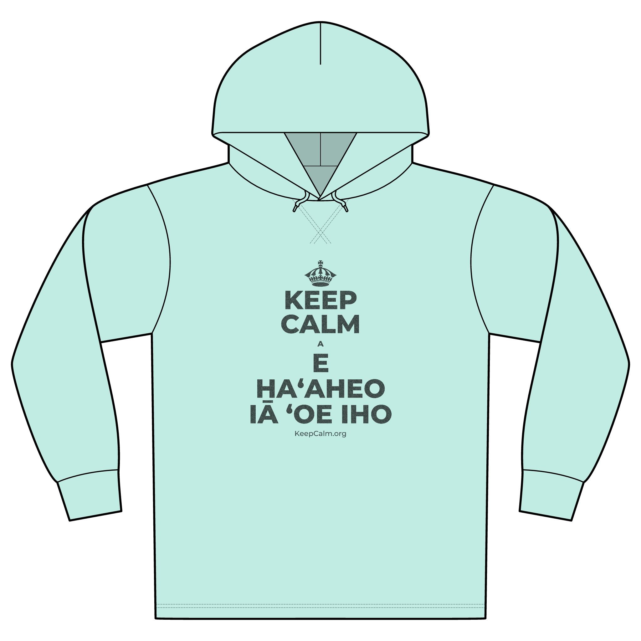 KEEP CALM A E HAʻAHEO IĀ ʻOE IHO Organic Hoodie Tee