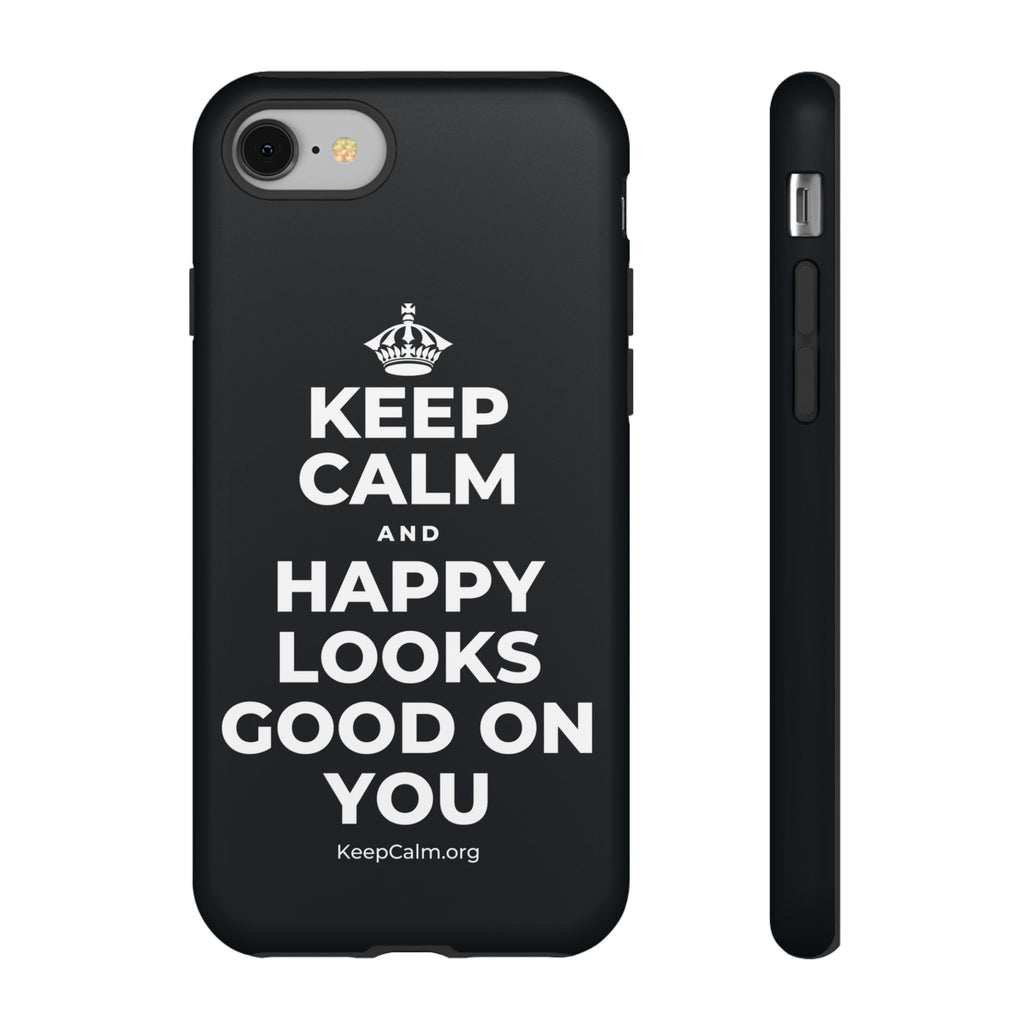 KEEP CALM AND HAPPY LOOKS GOOD ON YOU Phone Case (Dark)