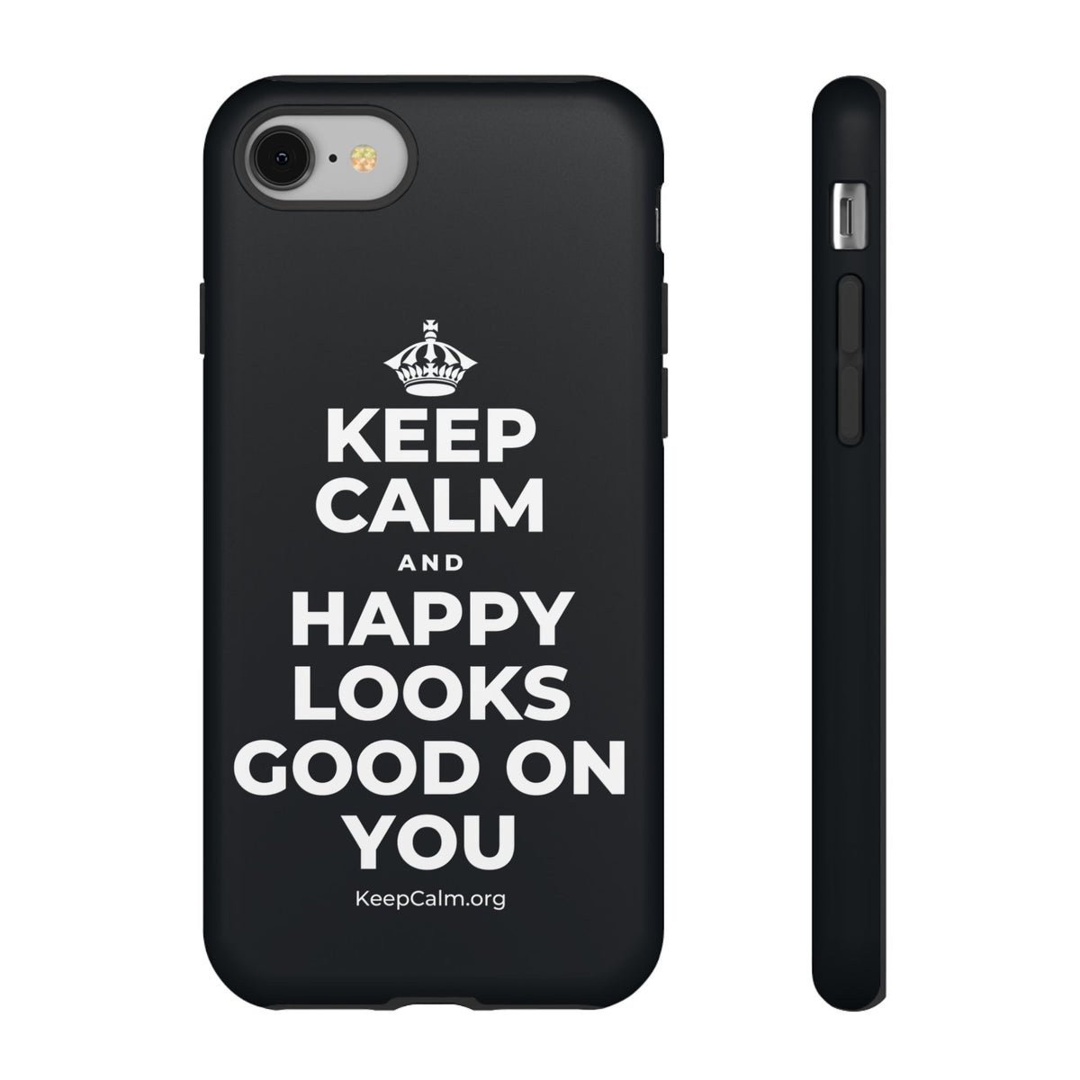 KEEP CALM AND HAPPY LOOKS GOOD ON YOU Phone Case (Dark)