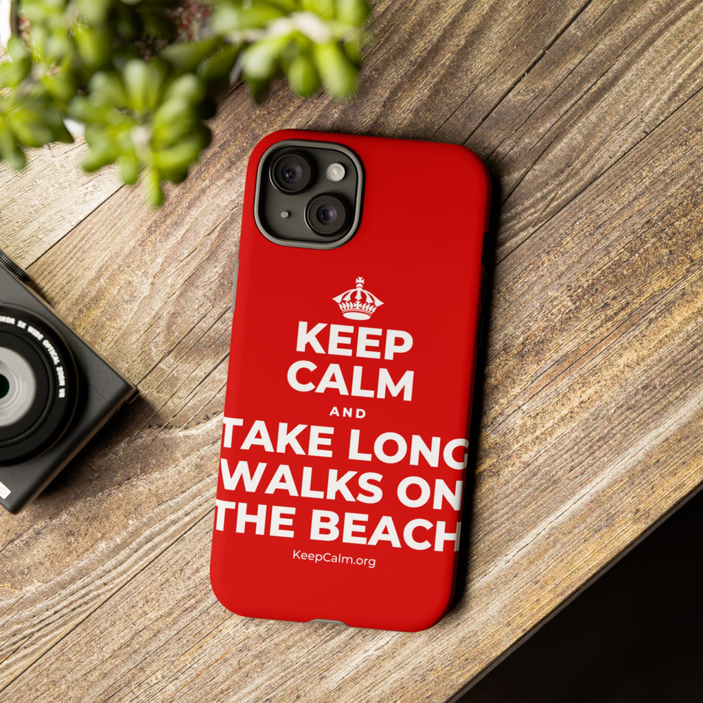 KEEP CALM AND TAKE LONG WALKS ON THE BEACH Phone Case