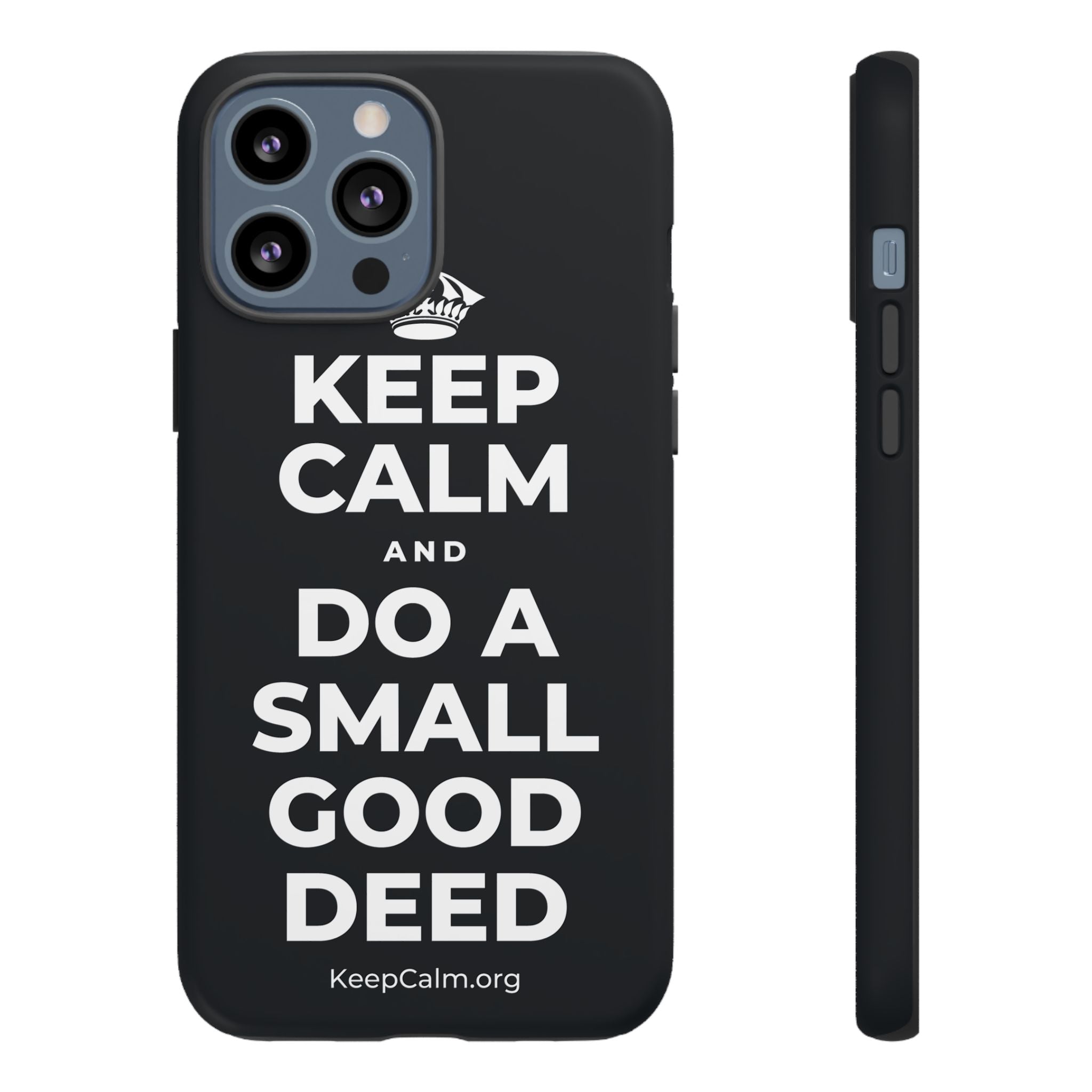 KEEP CALM AND DO A SMALL GOOD DEED Phone Case (Dark)