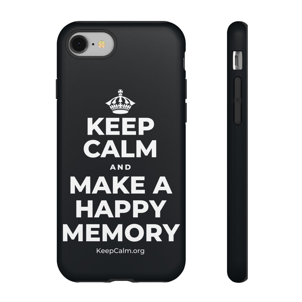 KEEP CALM AND MAKE A HAPPY MEMORY Phone Case (Dark)