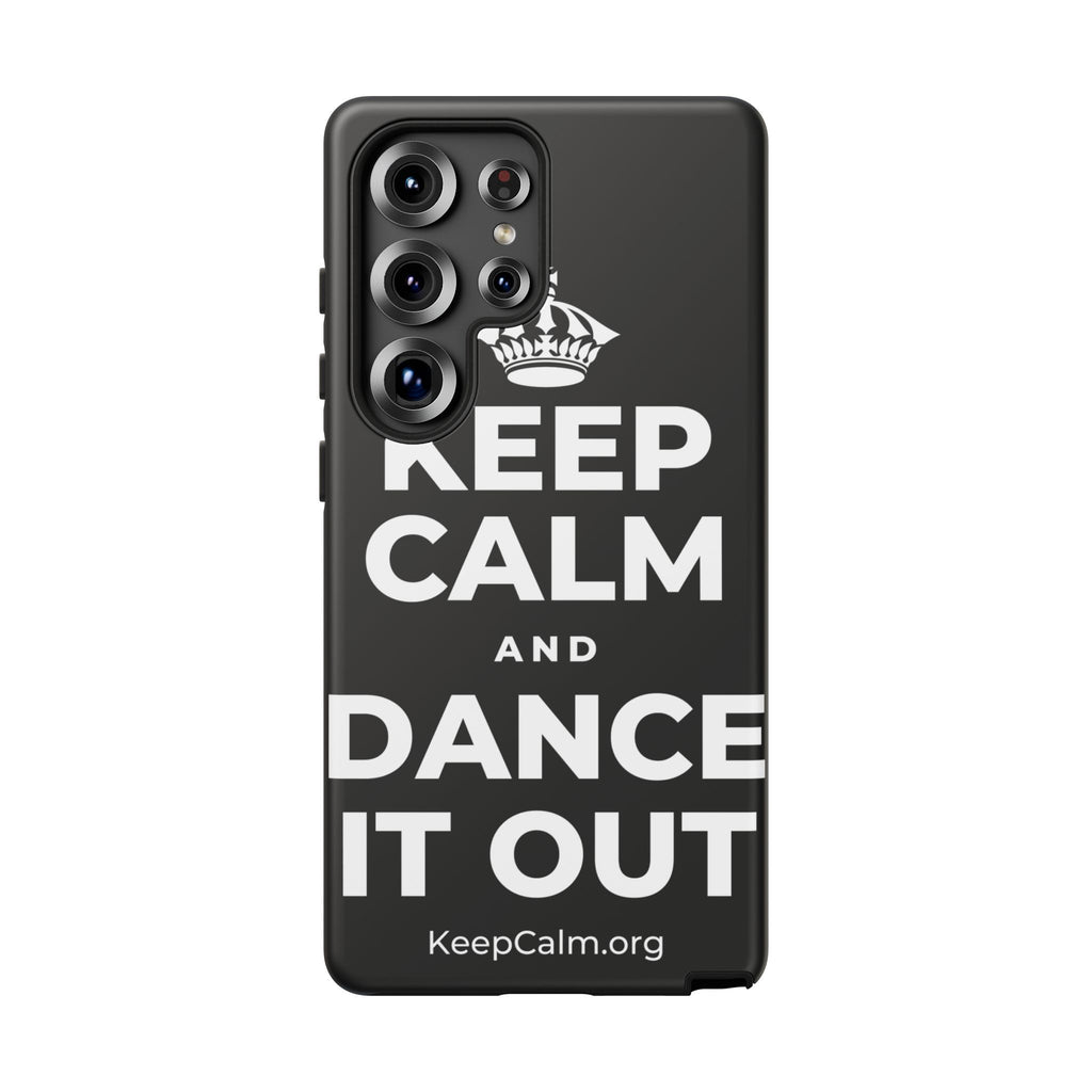 KEEP CALM AND DANCE IT OUT Phone Case