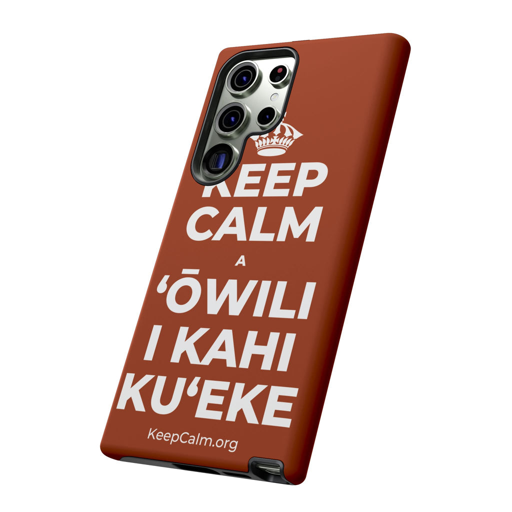 KEEP CALM A ʻŌWILI I KAHI KUʻEKE Phone Case