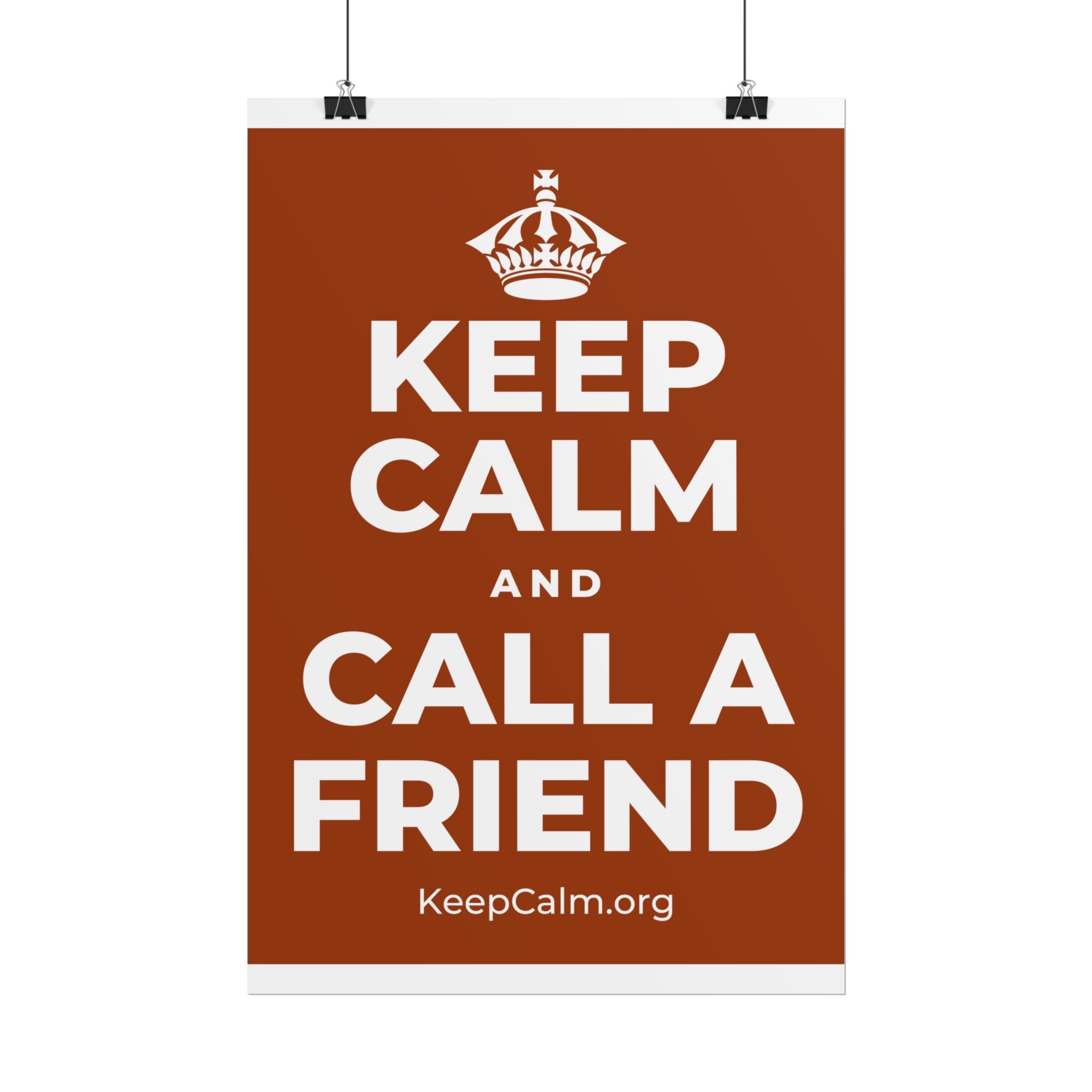 KEEP CALM AND CALL A FRIEND Poster
