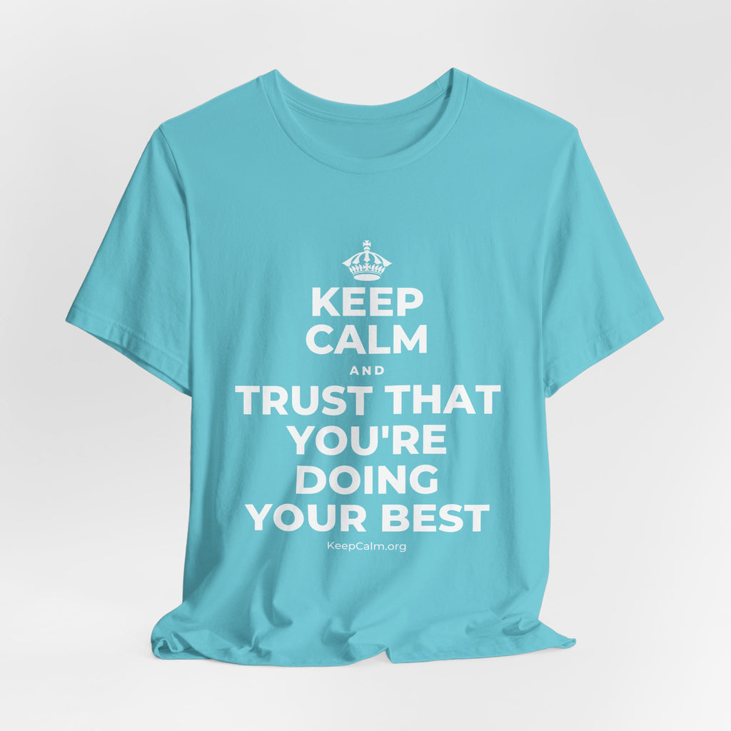 KEEP CALM AND TRUST THAT YOU'RE DOING YOUR BEST T-Shirt (Soft Cream–Heather Mauve)