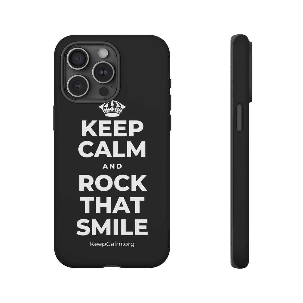KEEP CALM AND ROCK THAT SMILE Phone Case
