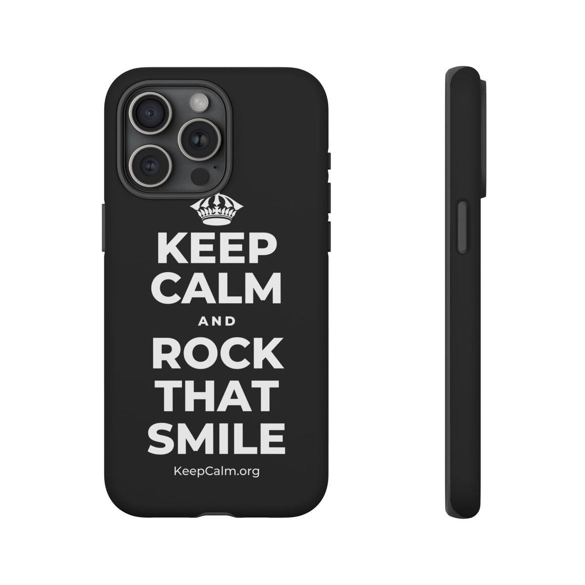 KEEP CALM AND ROCK THAT SMILE Phone Case