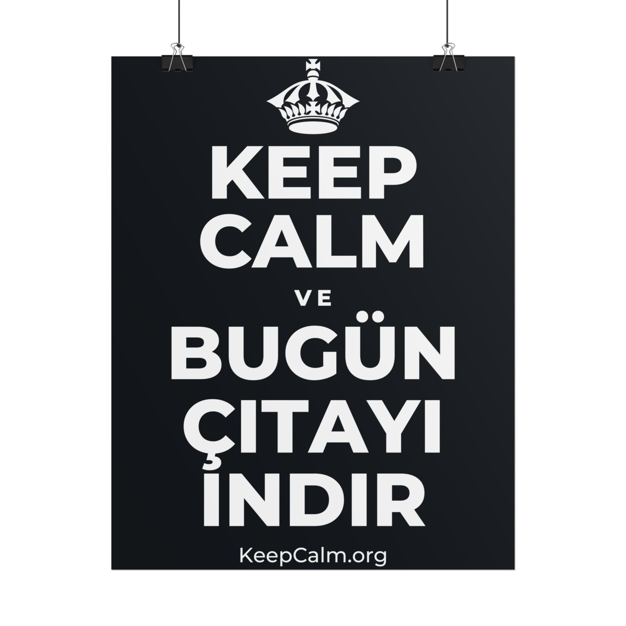 KEEP CALM VE BUGÜN ÇITAYI INDIR Poster (Dark)