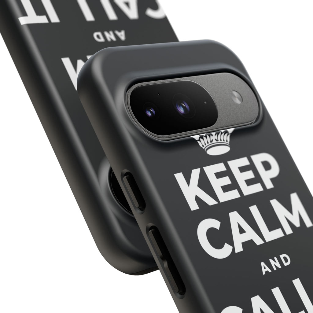 KEEP CALM AND CALL IT A DAY, KINDLY Phone Case (Dark)