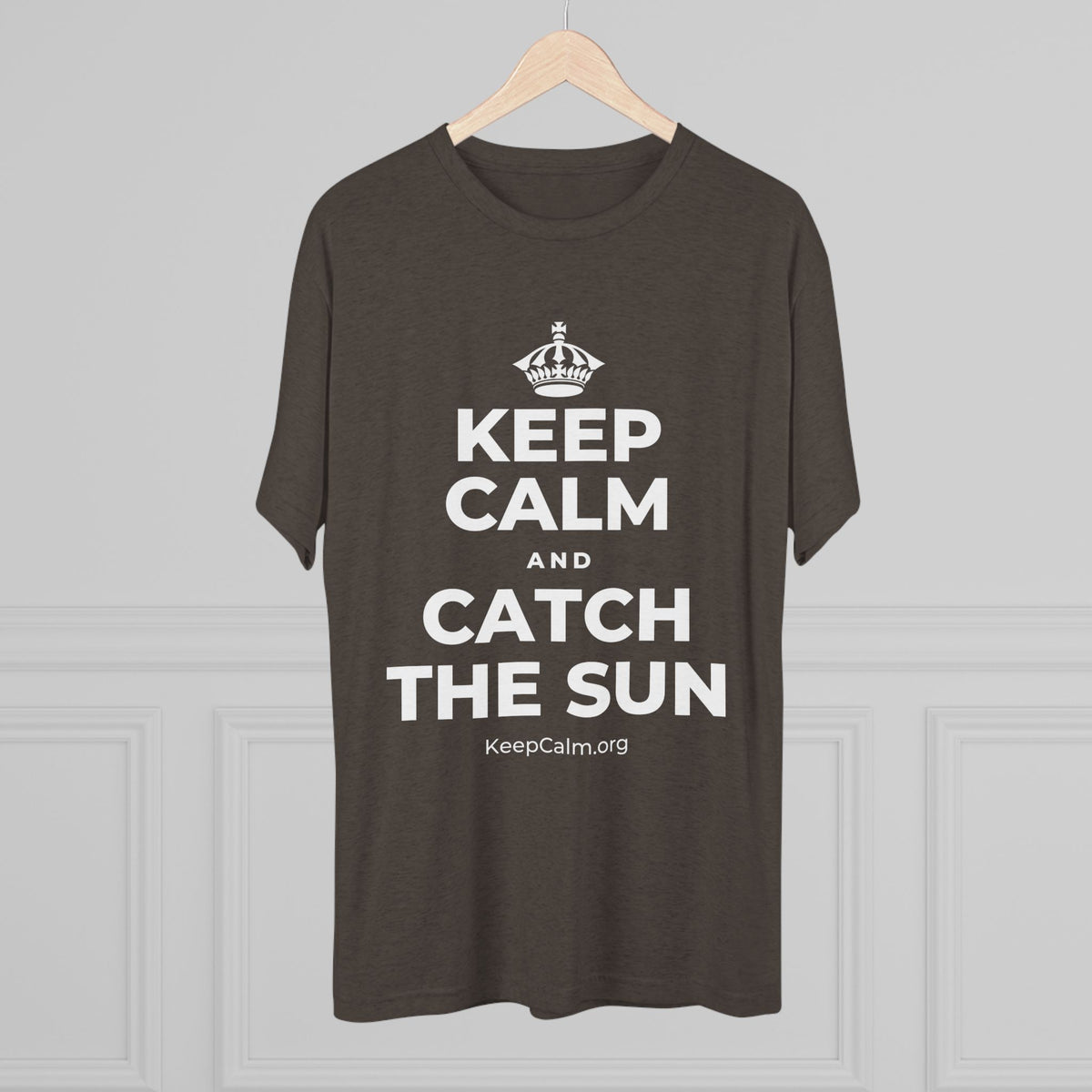 KEEP CALM AND CATCH THE SUN Tri-Blend Tee