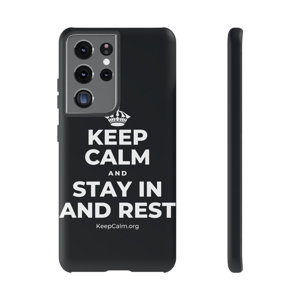 KEEP CALM AND STAY IN AND REST Phone Case (Dark)