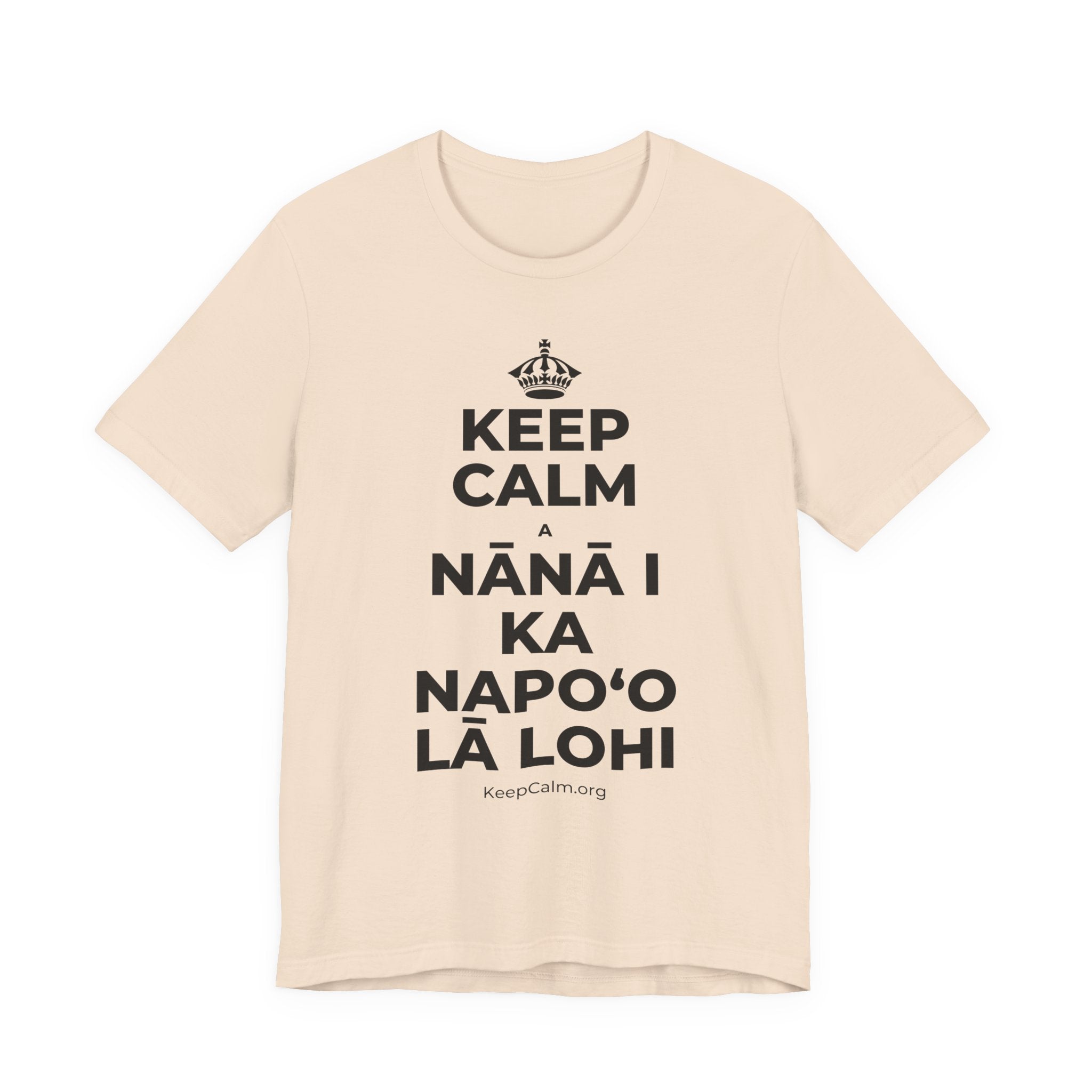 KEEP CALM A NĀNĀ I KA NAPOʻO LĀ LOHI T-Shirt (Soft Cream–Heather Mauve)