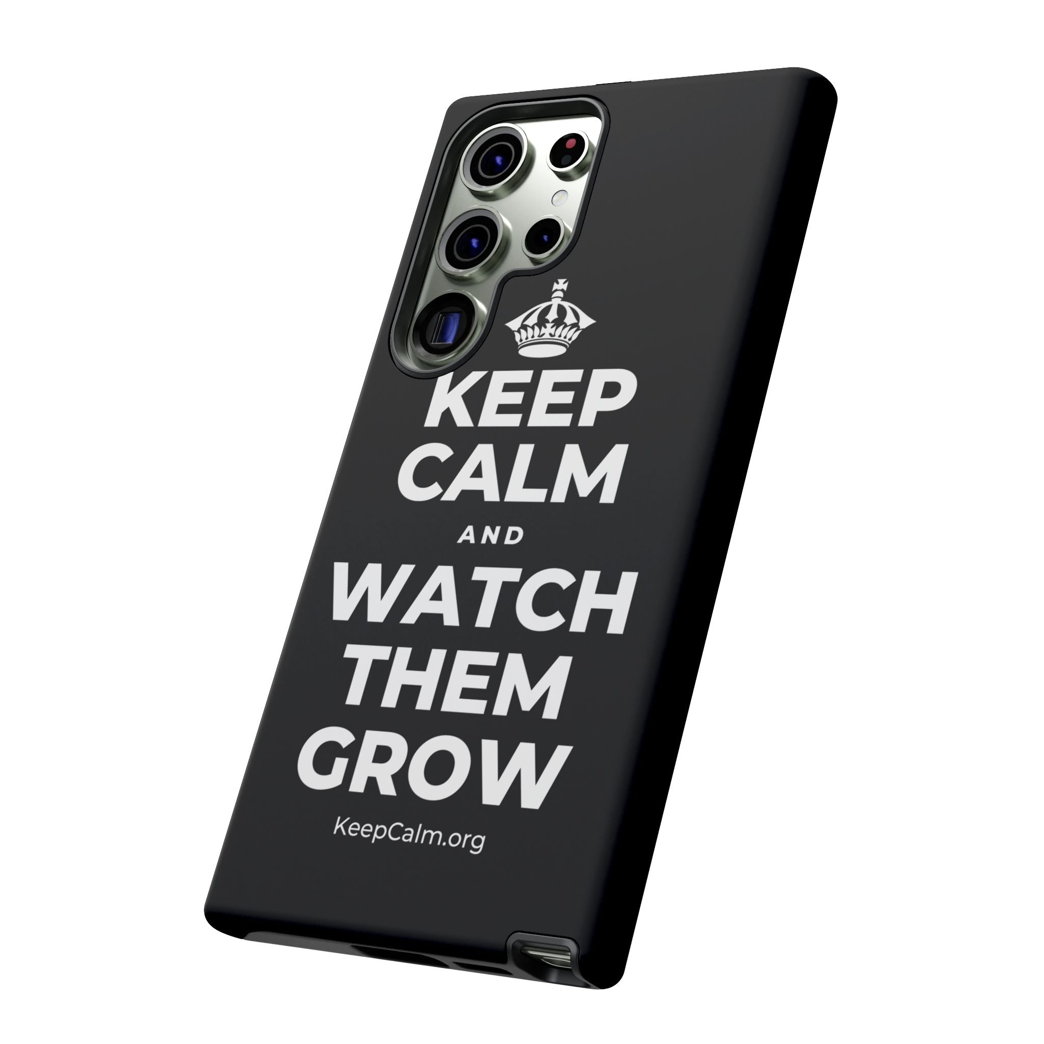 KEEP CALM AND WATCH THEM GROW Phone Case