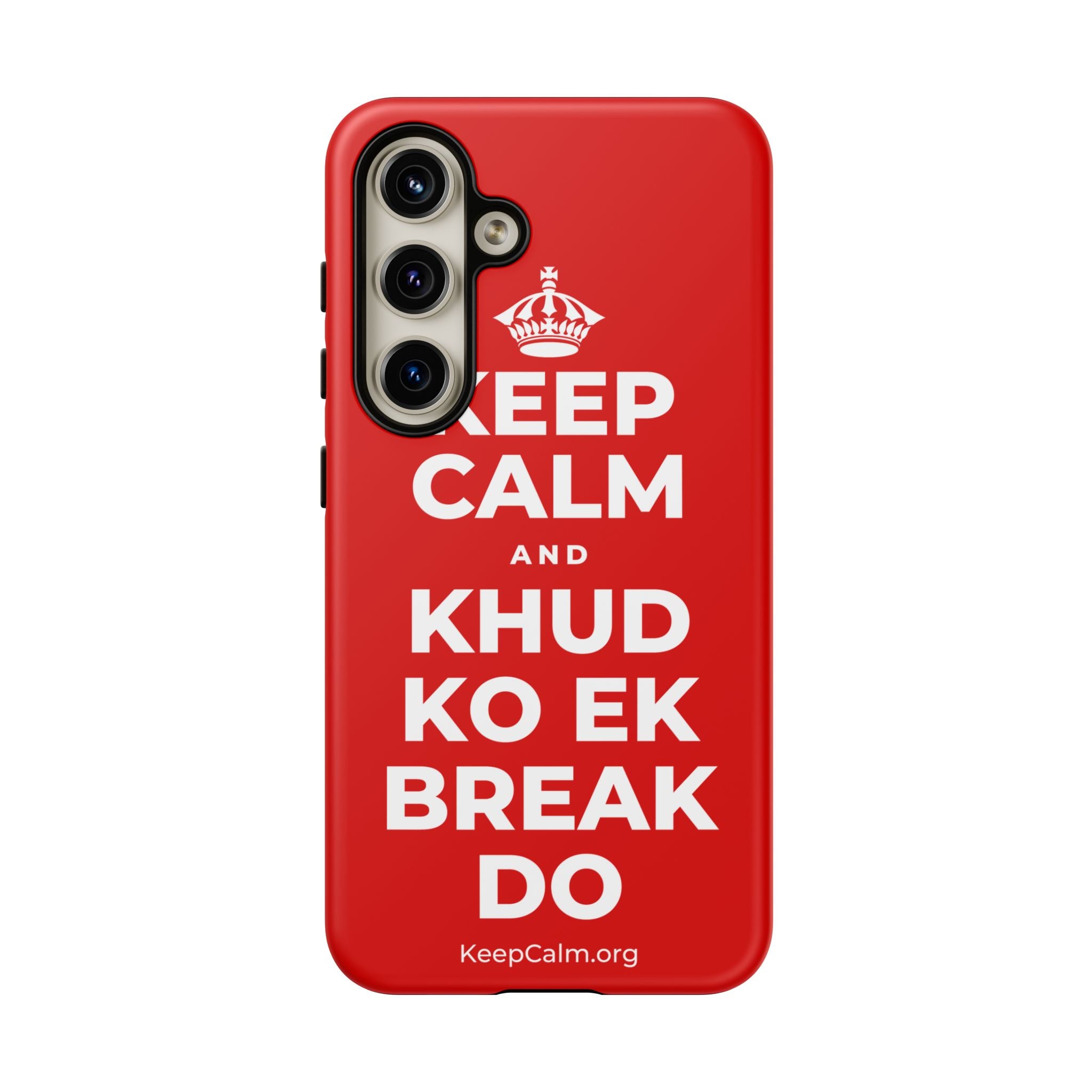KEEP CALM AND KHUD KO EK BREAK DO Phone Case