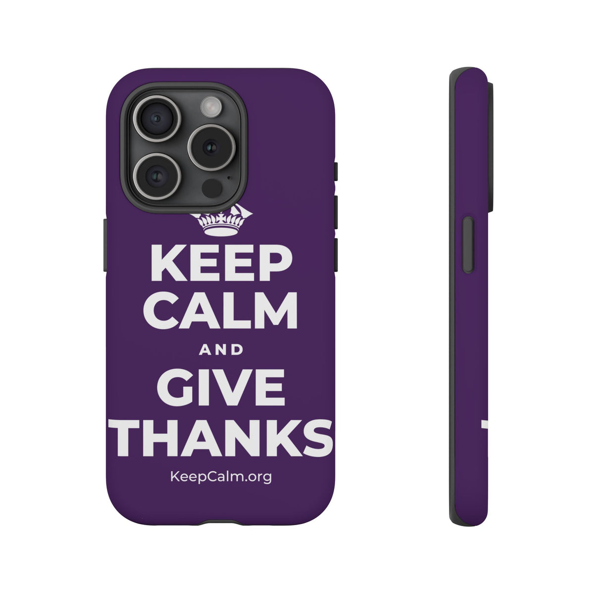 KEEP CALM AND GIVE THANKS Phone Case