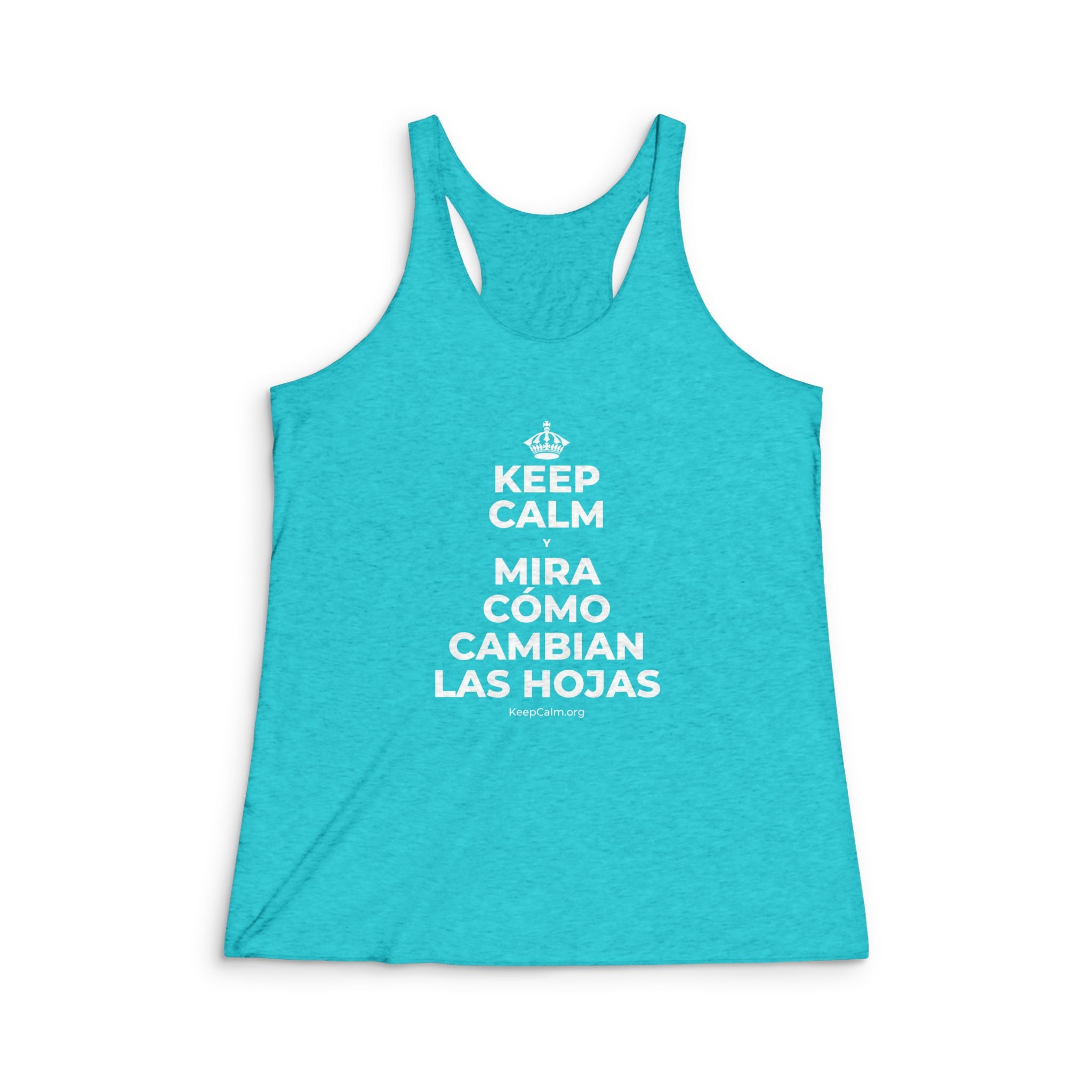 KEEP CALM Y MIRA CÓMO CAMBIAN LAS HOJAS Women's Racerback Tank