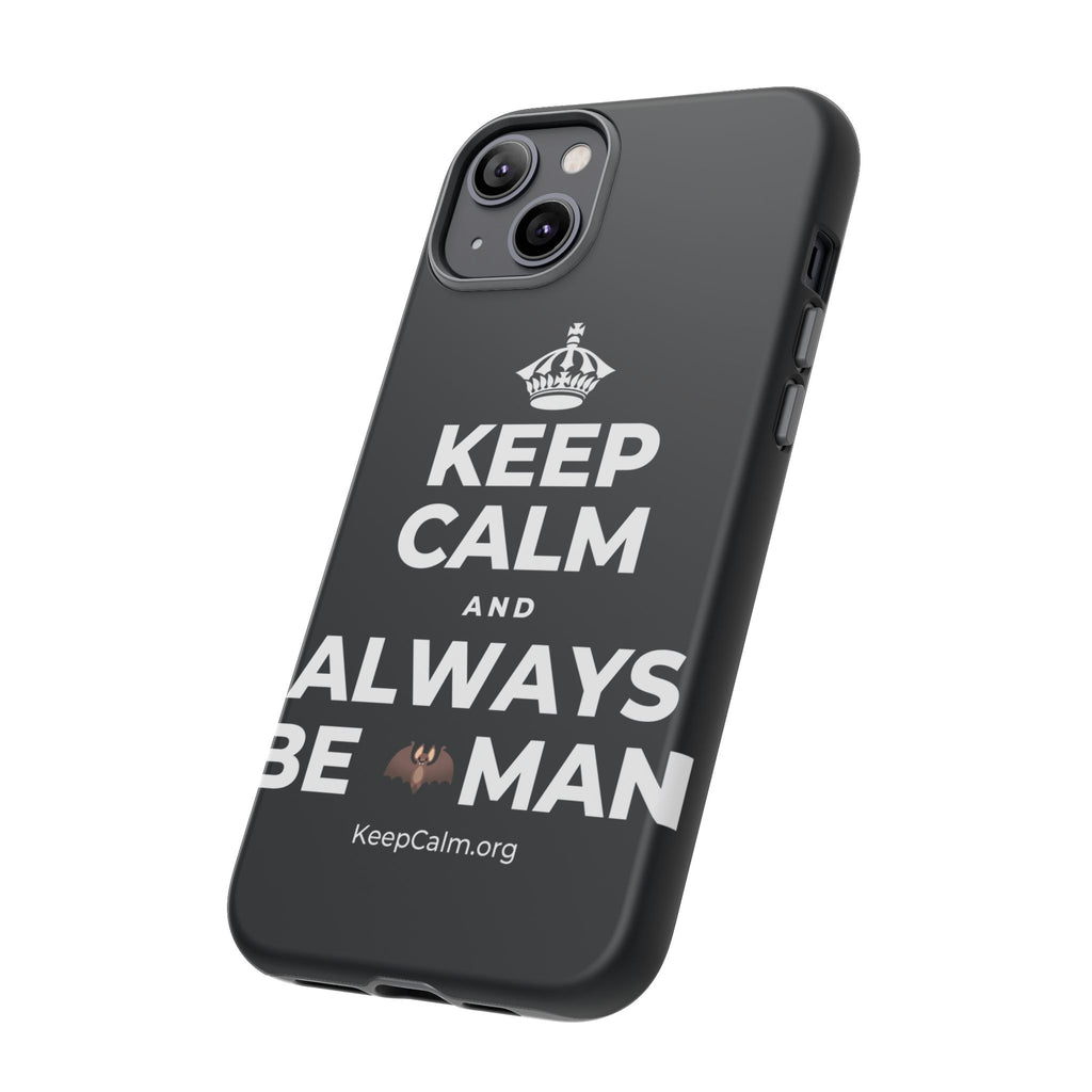 KEEP CALM AND ALWAYS BE 🦇MAN Phone Case (Dark)