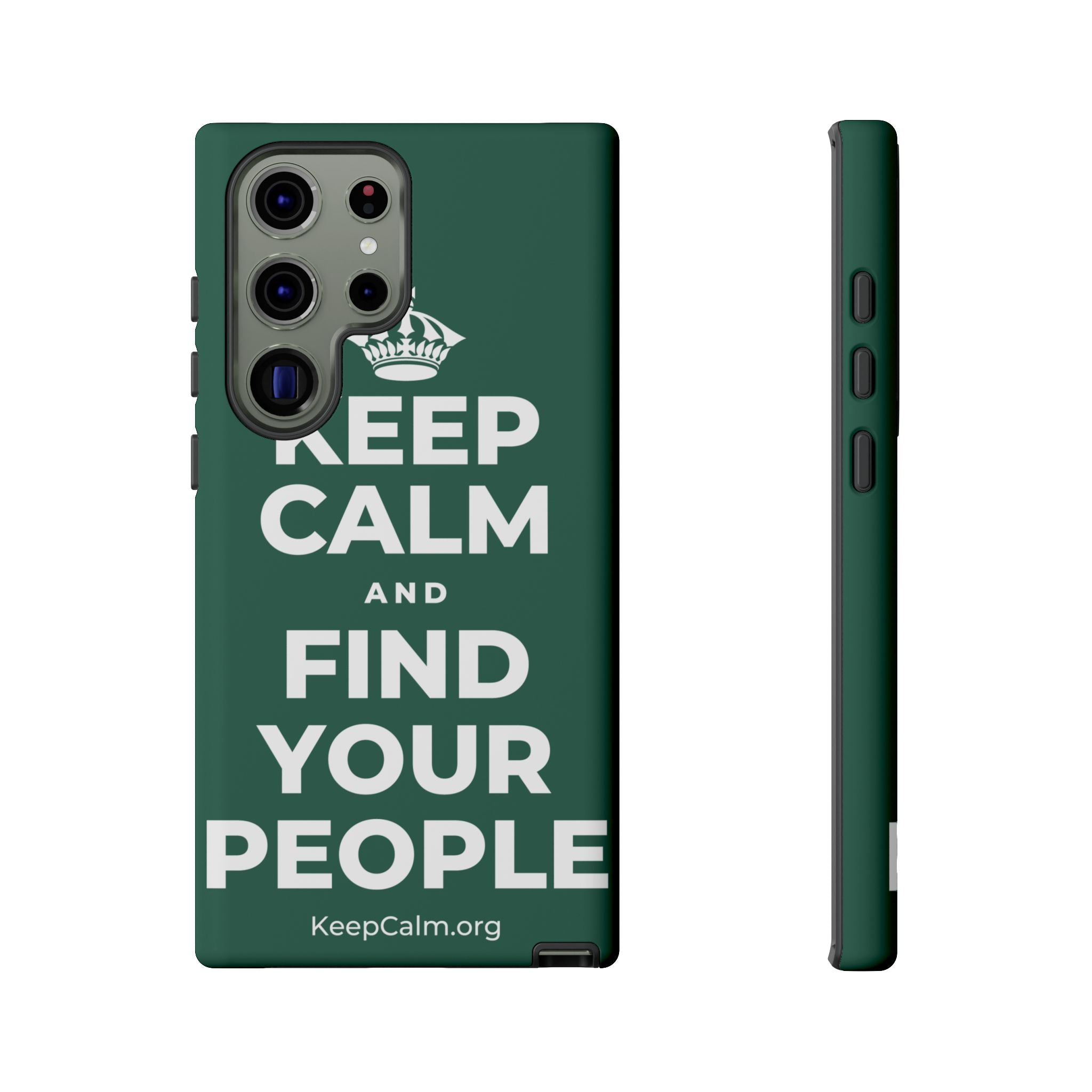 KEEP CALM AND FIND YOUR PEOPLE Phone Case