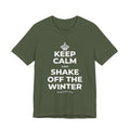 KEEP CALM AND SHAKE OFF THE WINTER T-Shirt (Military Green–Autumn)