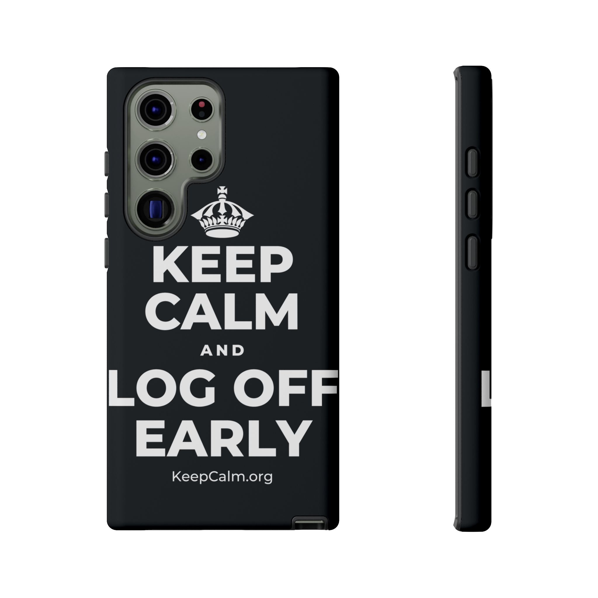 KEEP CALM AND LOG OFF EARLY Phone Case (Dark)