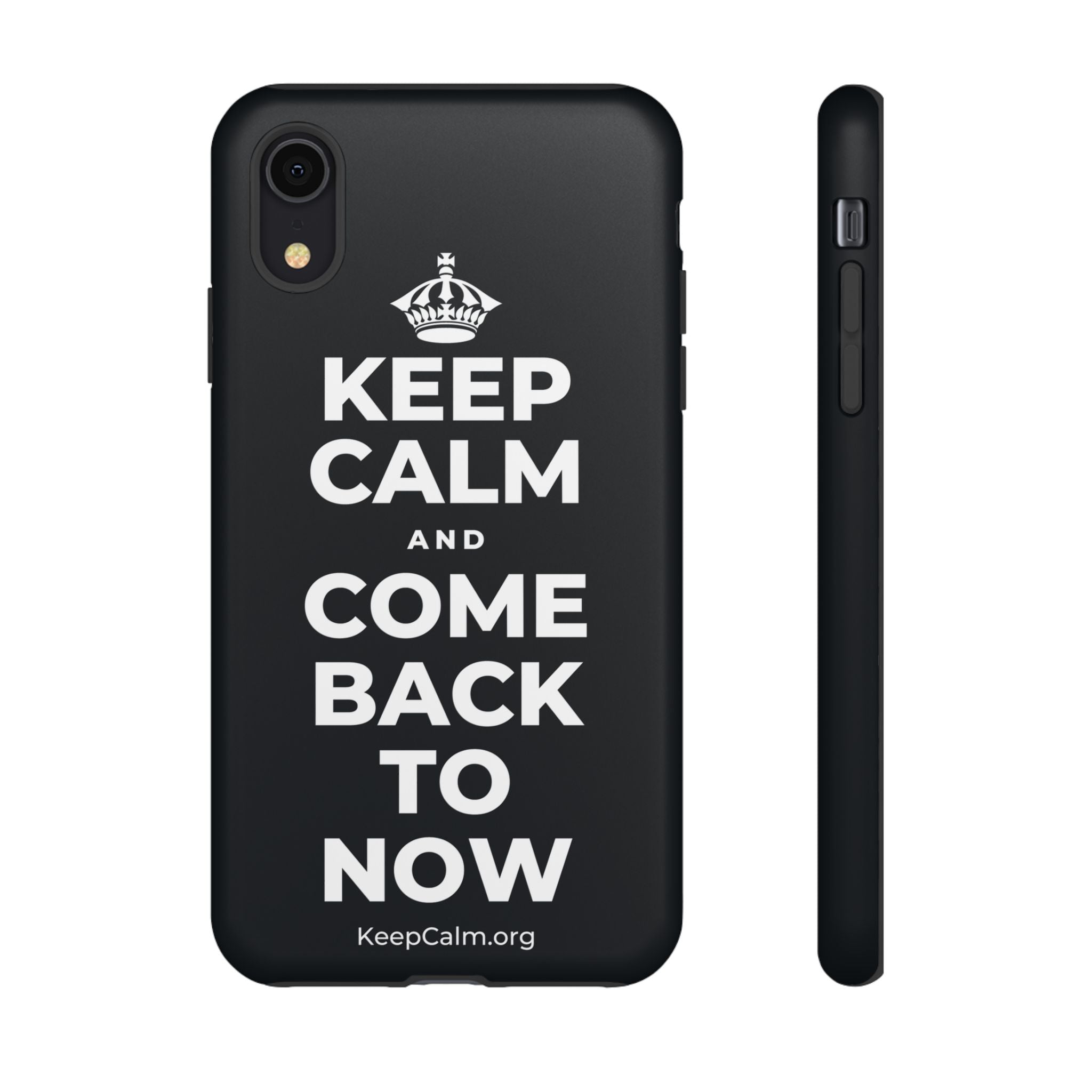 KEEP CALM AND COME BACK TO NOW Phone Case (Dark)