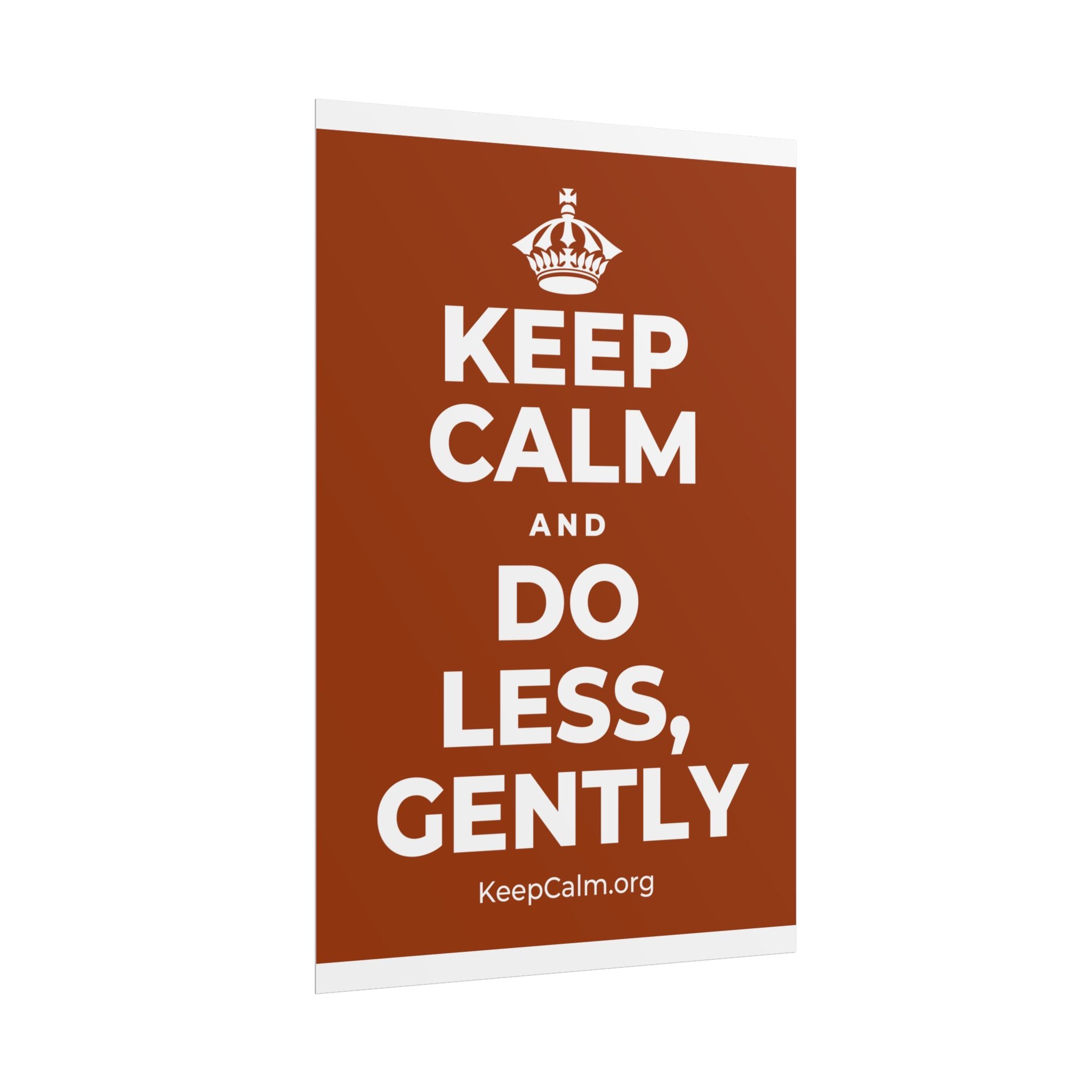 KEEP CALM AND DO LESS, GENTLY Poster