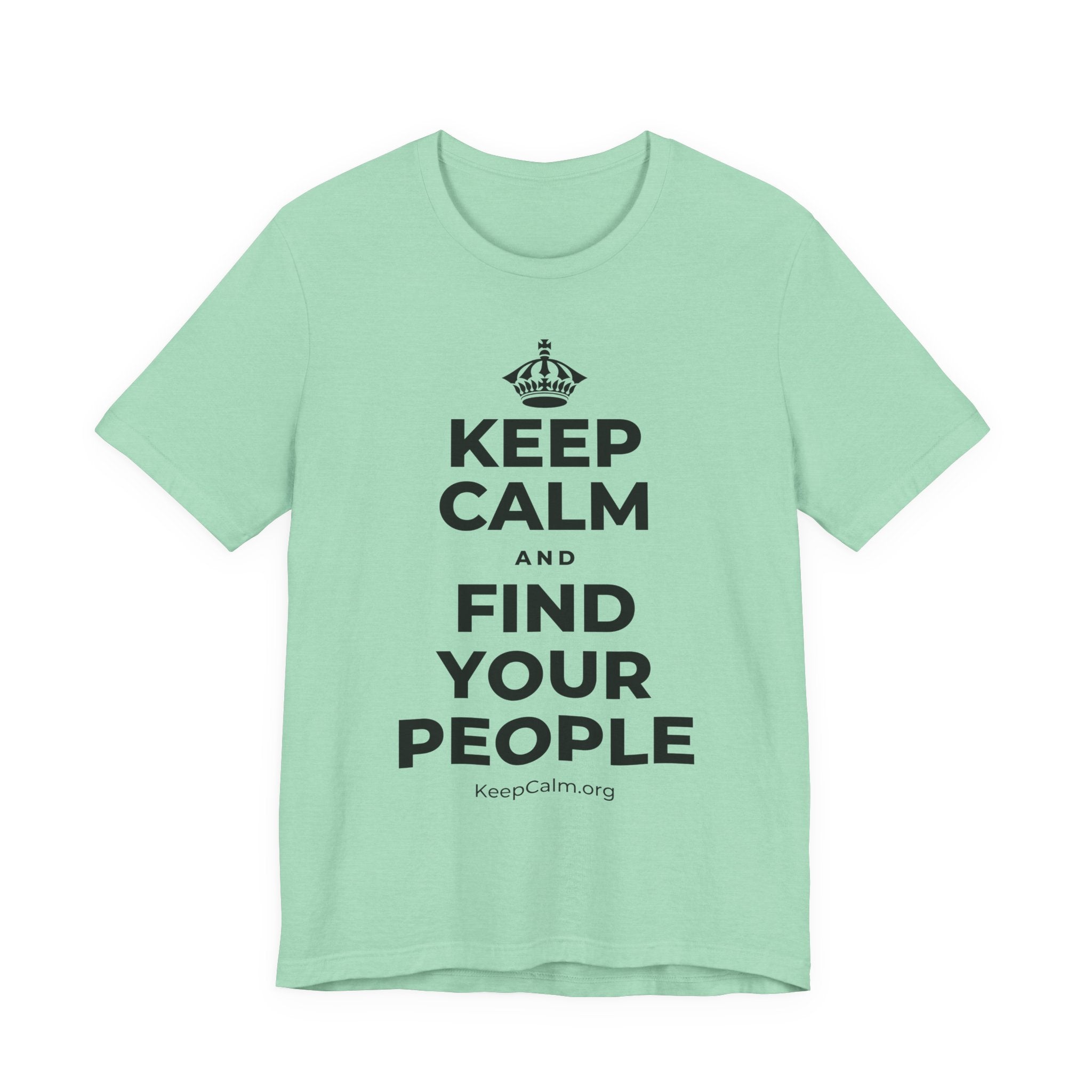 KEEP CALM AND FIND YOUR PEOPLE T-Shirt (Baby Blue–Silver)